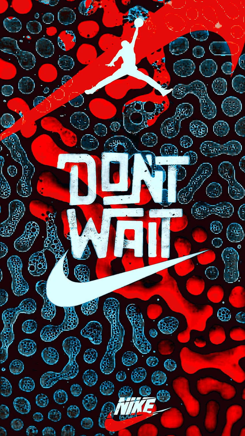 Cool Nike Jordan "Don't Wait" Quote Wallpaper