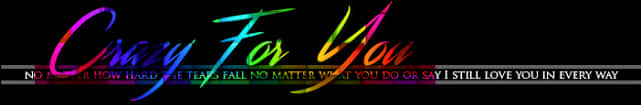 Crazy For You Rainbow Text Banner PNG