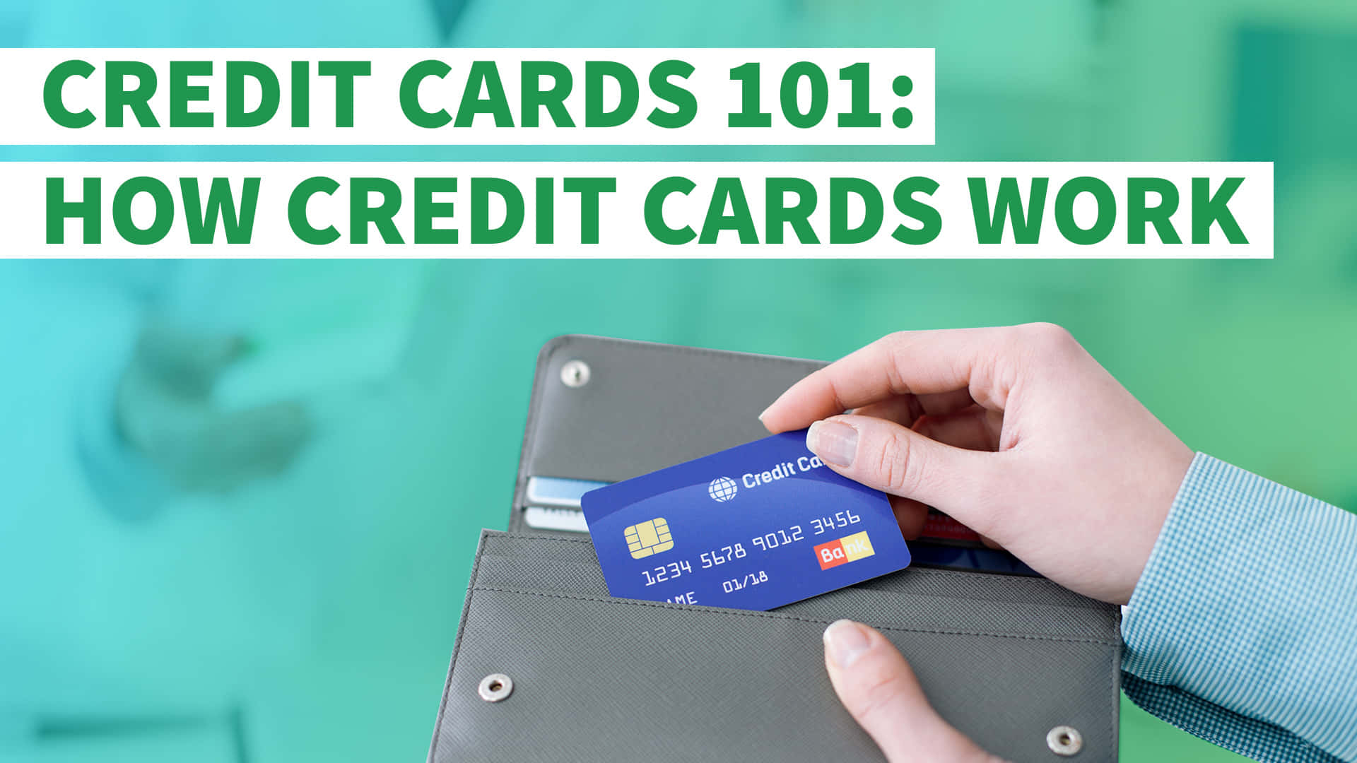 Credit Cards 101 How Credit Cards Work