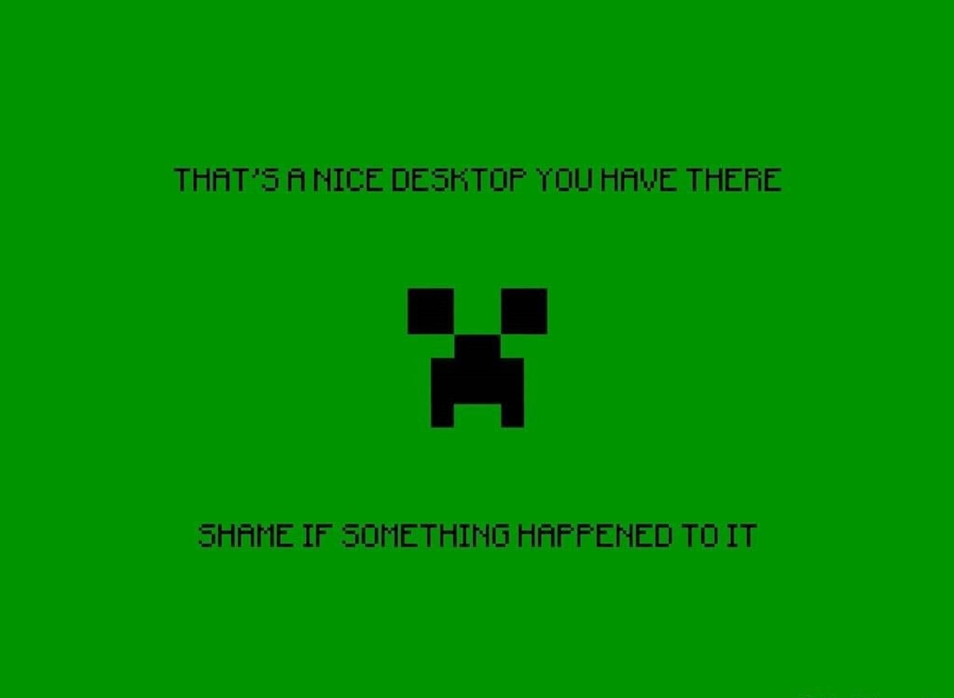 Creeper Minecraft Meme Background Wallpaper