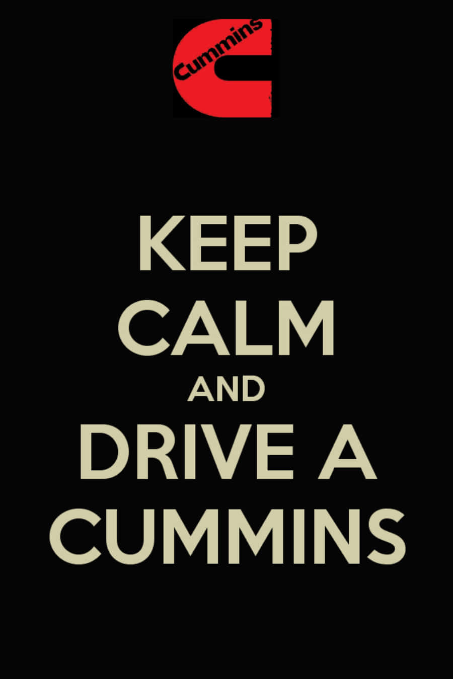 Keep Calm And Drive A Cummins Wallpaper
