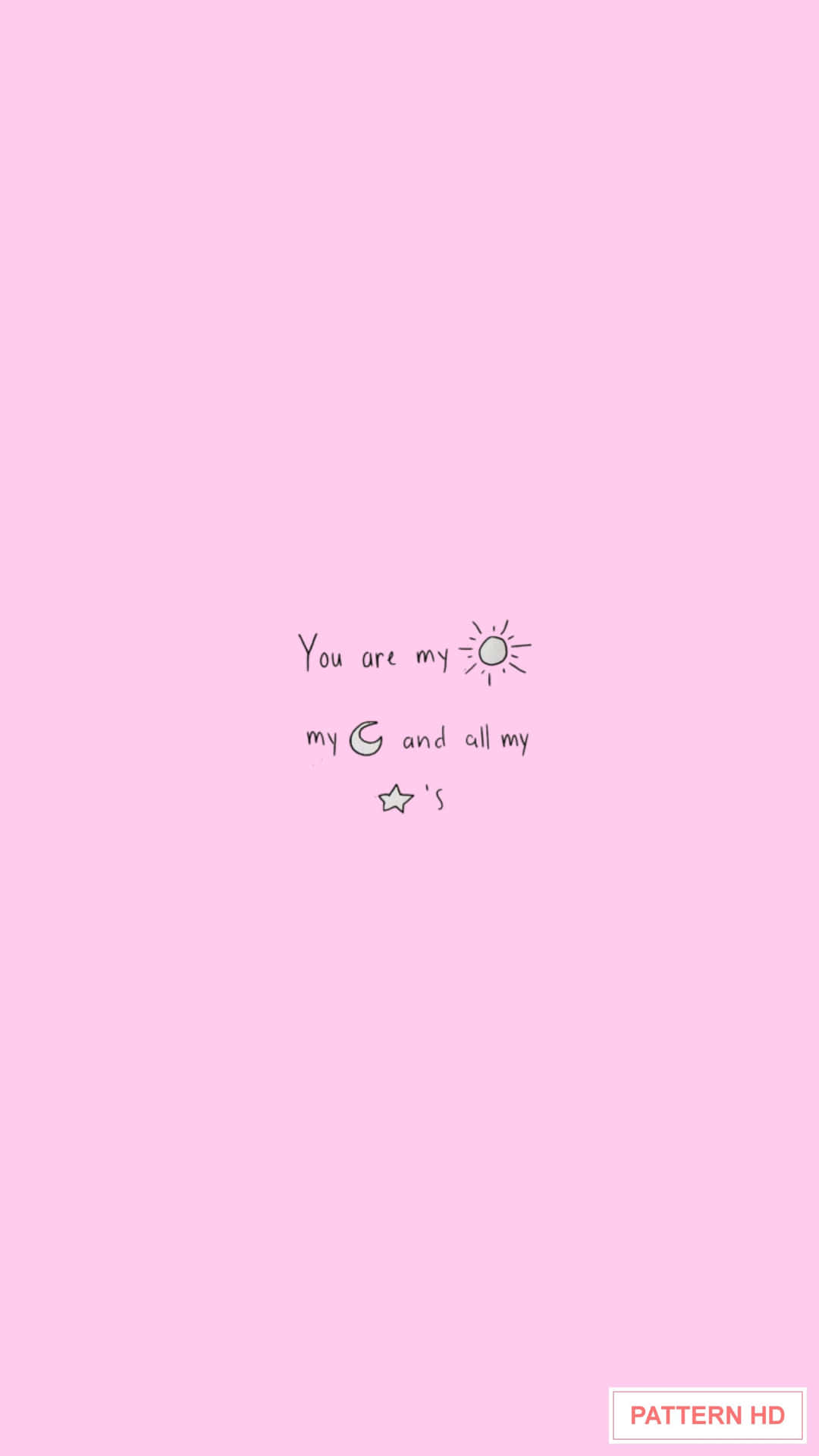 You Are My Sun - A Pink Background With The Words You Are My Sun Wallpaper