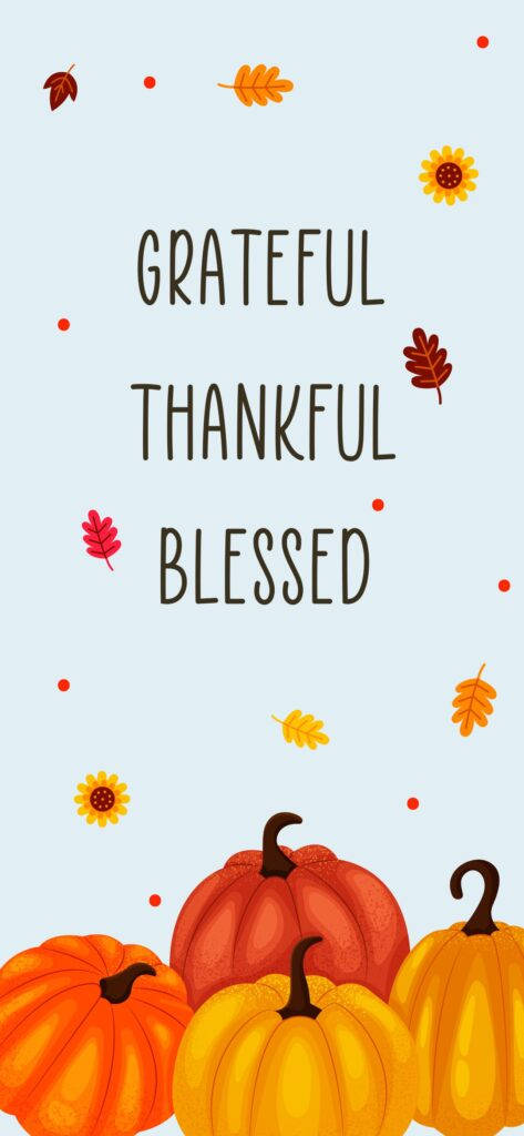 Thankful Thankful Blessed Wallpaper