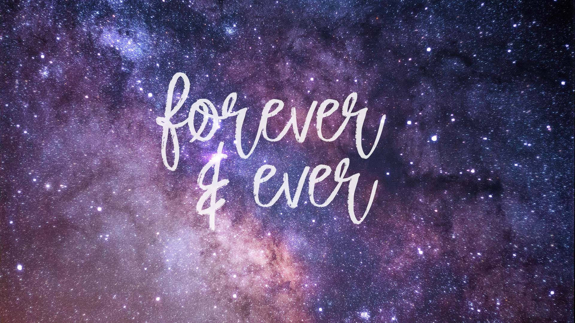 Cute Galaxy With Forever & Ever Wallpaper
