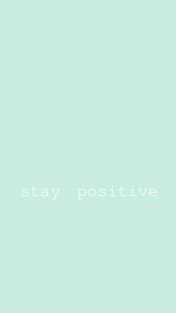 Stay Positive Cute Green Aesthetic Background