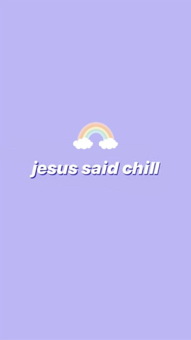 Cute Jesus Said Chill Lavender