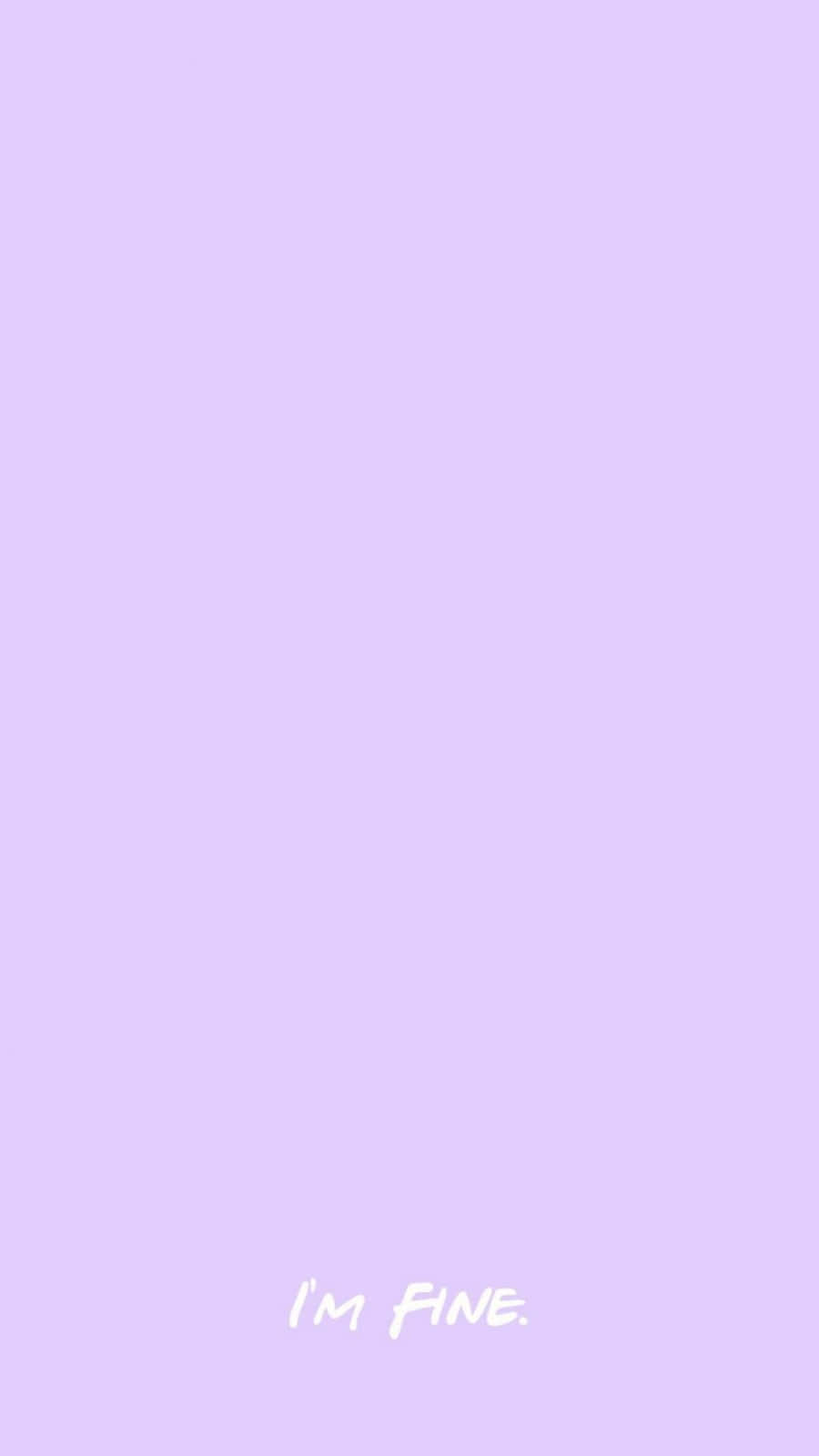 Cute Light Purple I’m Fine Wallpaper