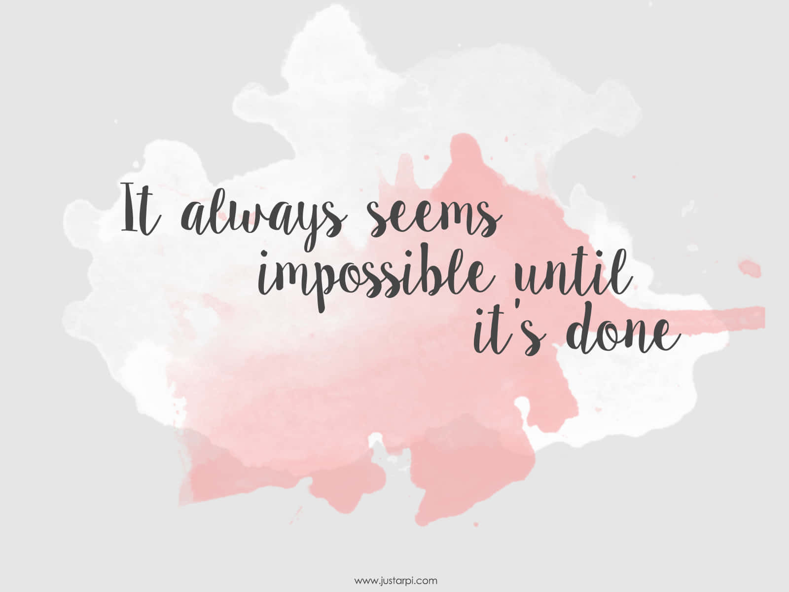A Quote That Says It Always Seems Impossible Until It's Done Wallpaper