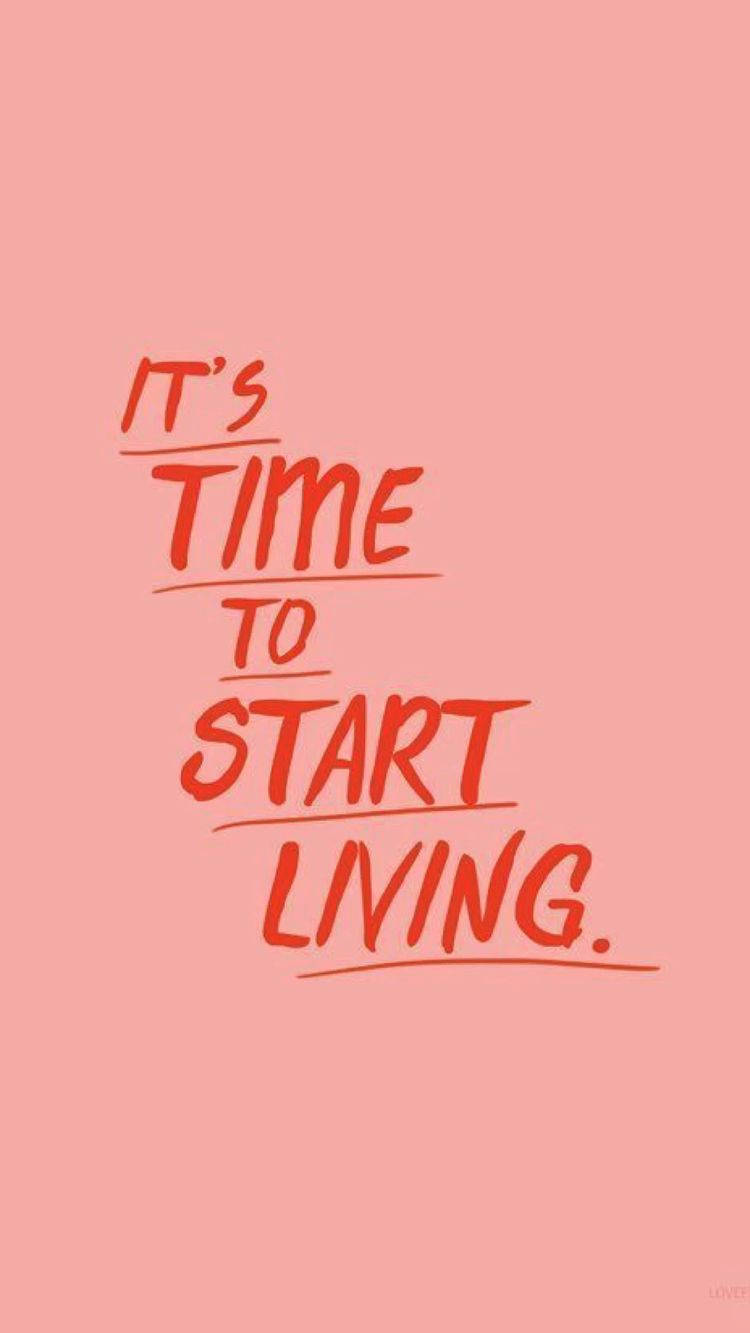 Cute Quote For Start Living