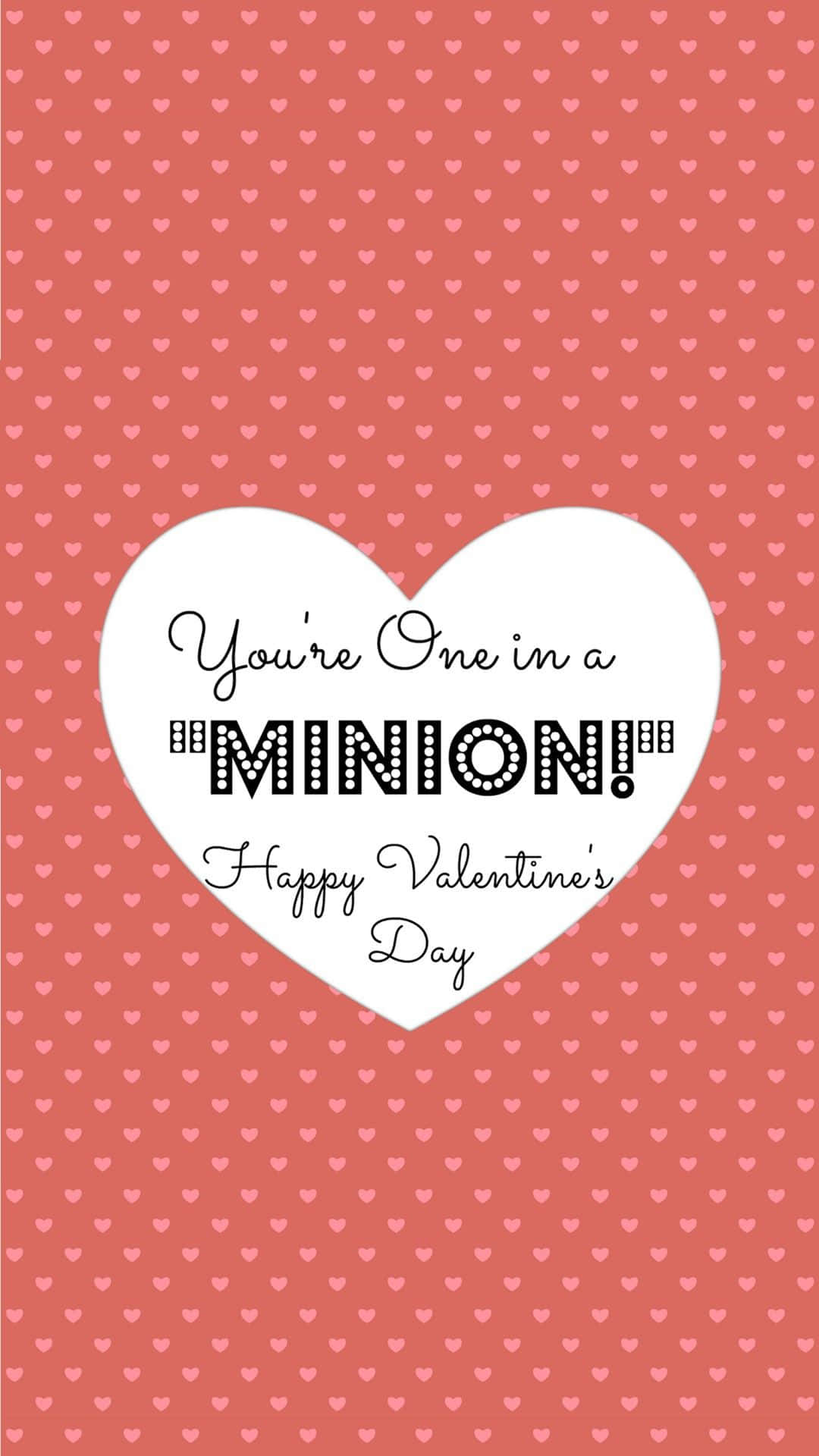 Cute Valentine You're One In A Minion Background