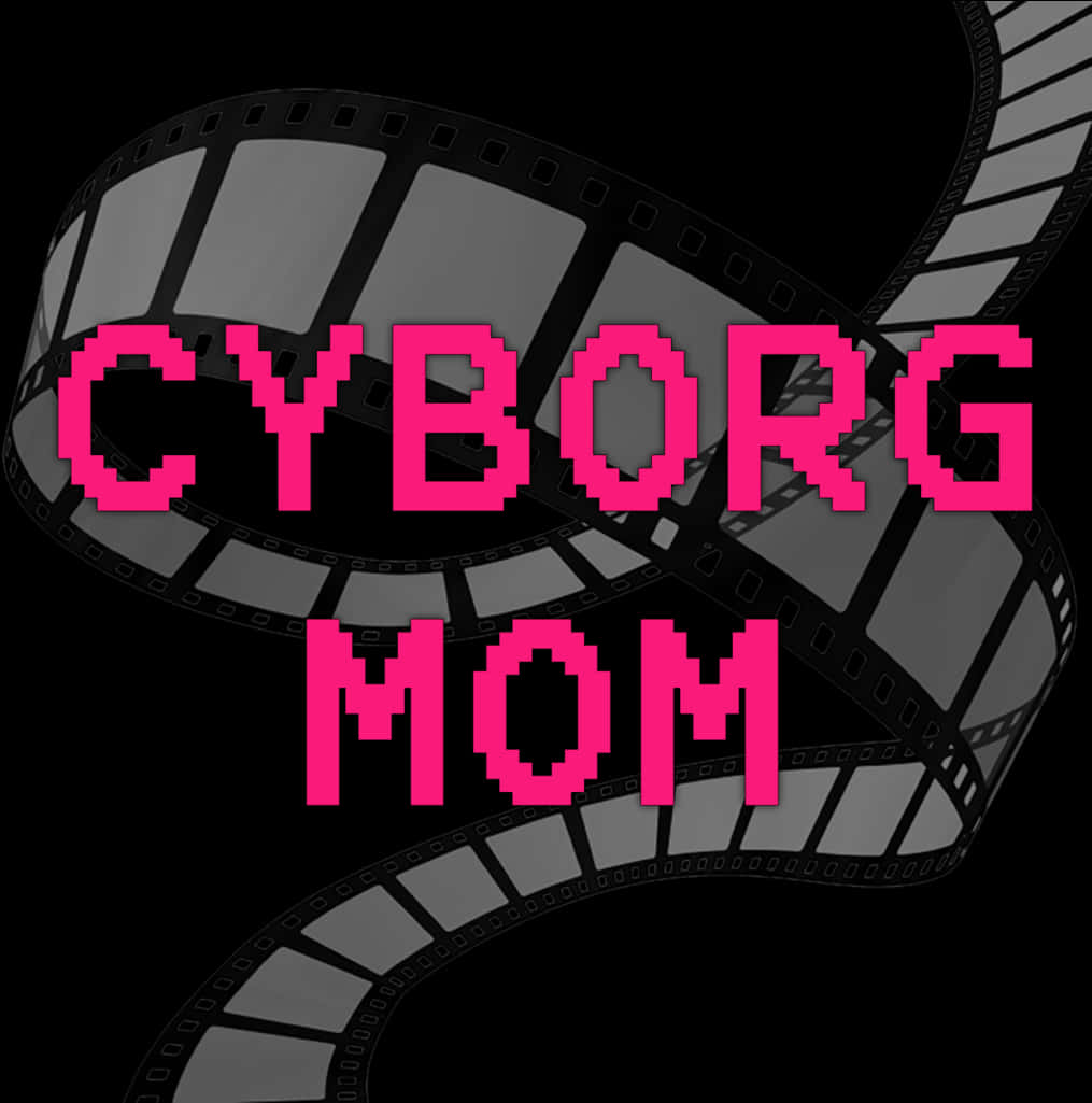 Cyborg Mom Filmstrip Graphic PNG