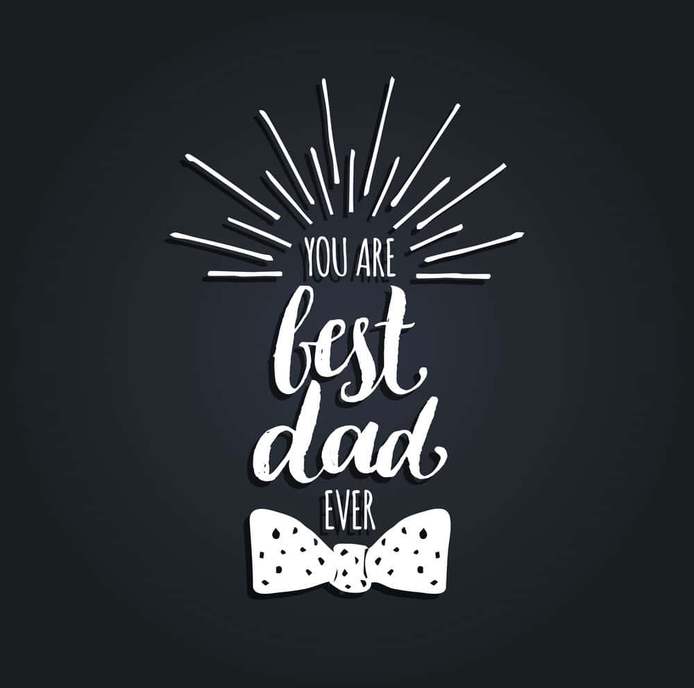 My Best Dad Background Father Day Father Day Picture Background Image And  Wallpaper for Free Download