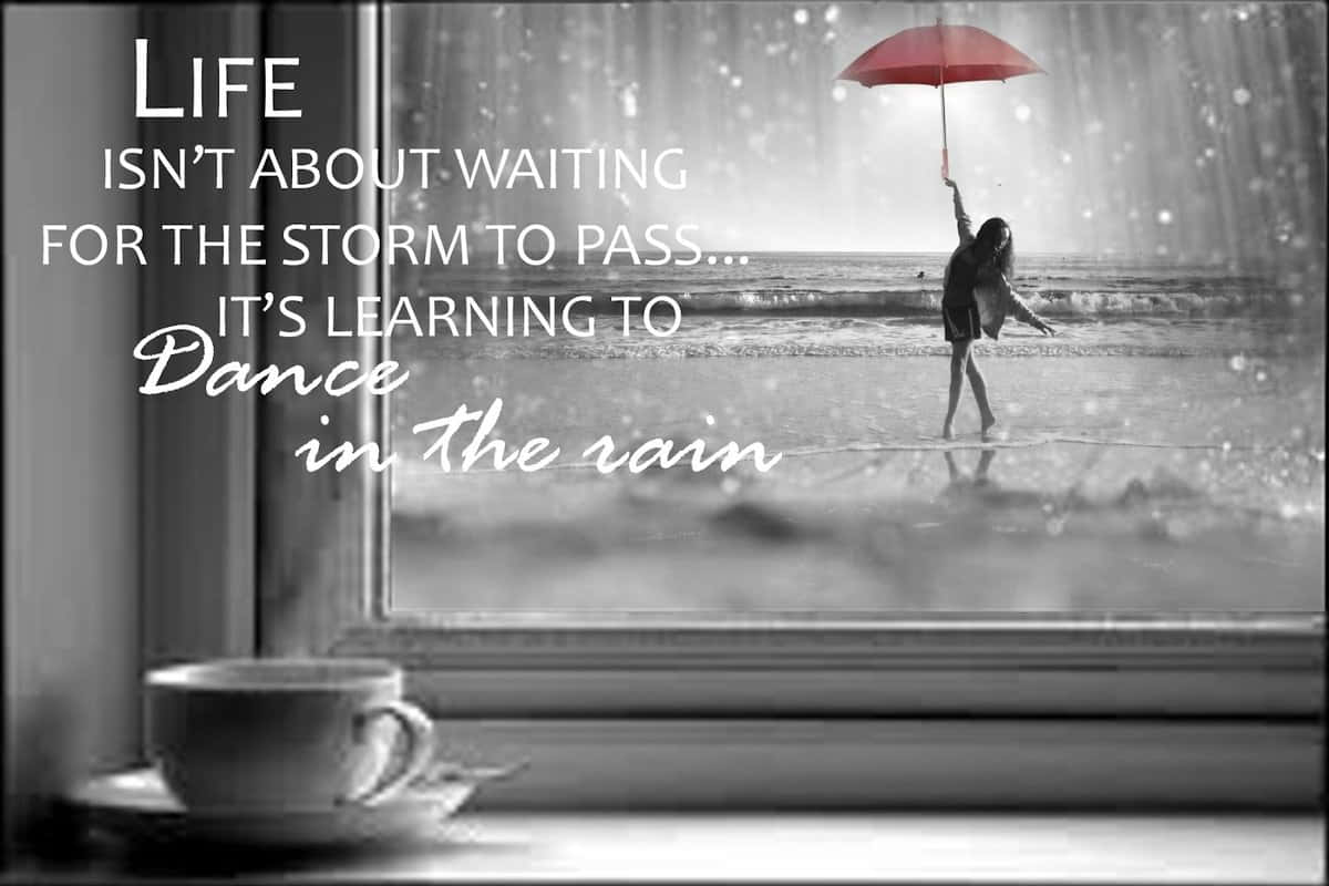 Dance_in_the_ Rain_ Inspirational_ Quote Wallpaper