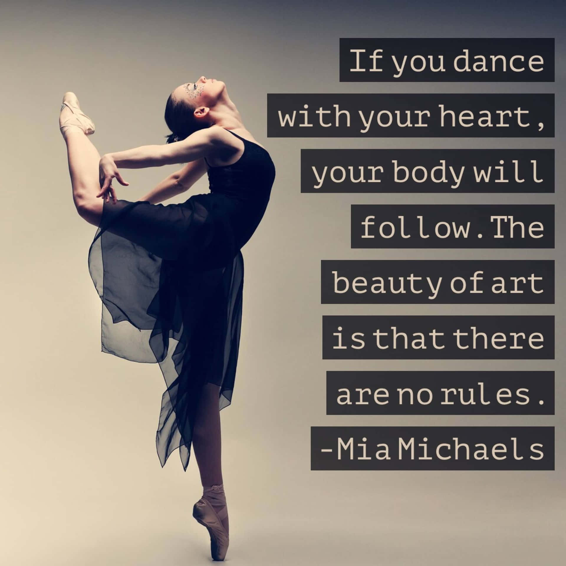 A Woman Dancing With Her Heart And Saying If You Dance With Your Heart, You Will Follow Your Heart
