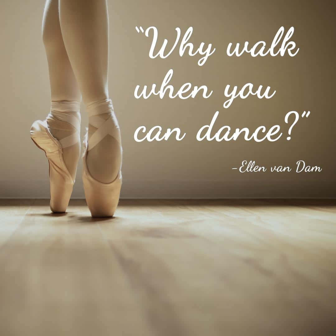 Dance your way through life