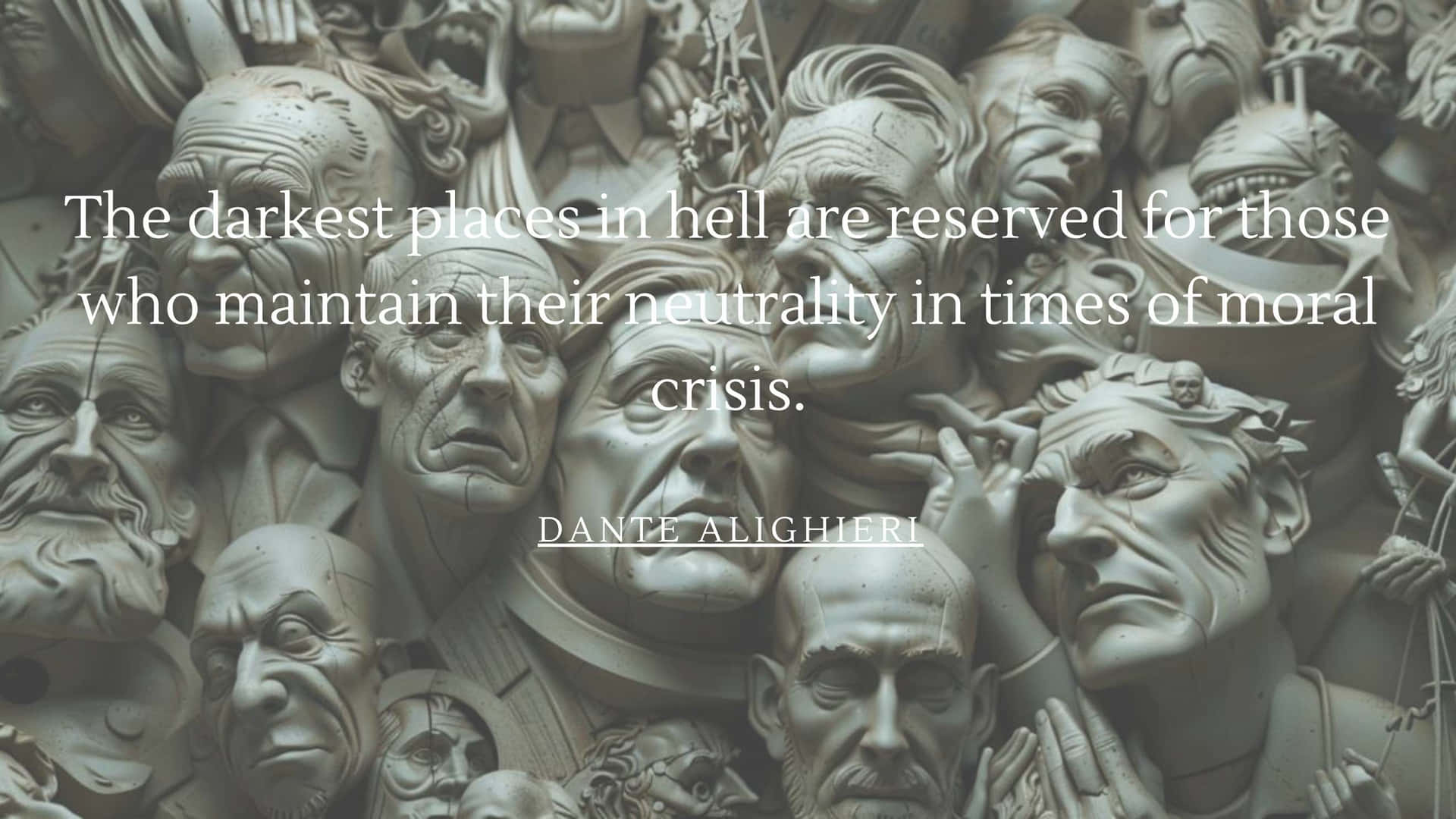 Dante Neutrality Quote Sculpture Faces Wallpaper