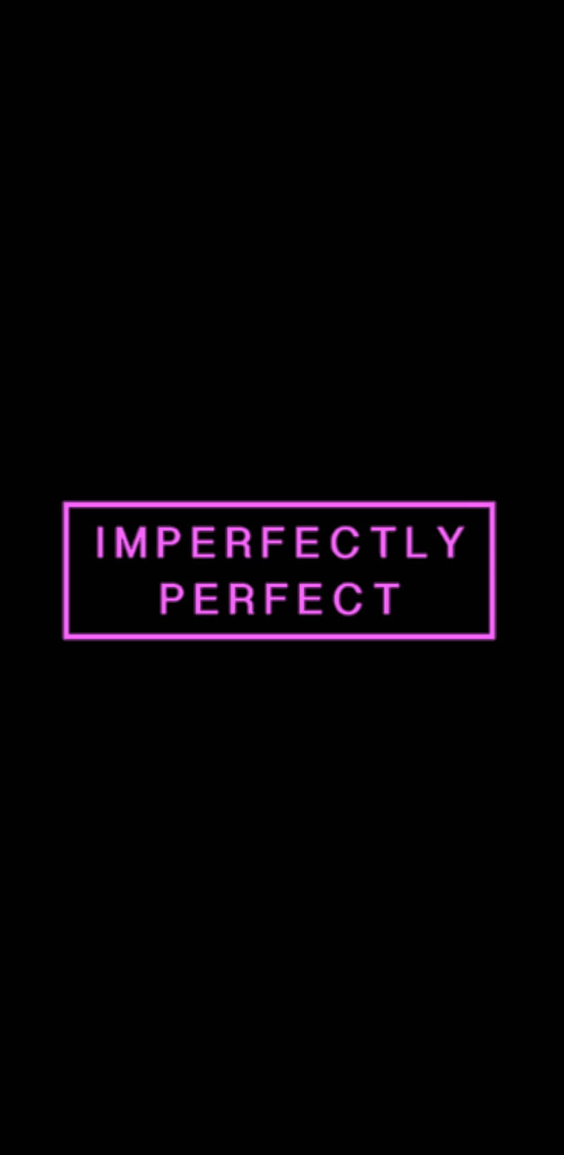 Dark Theme Pink Neon Imperfectly Perfect