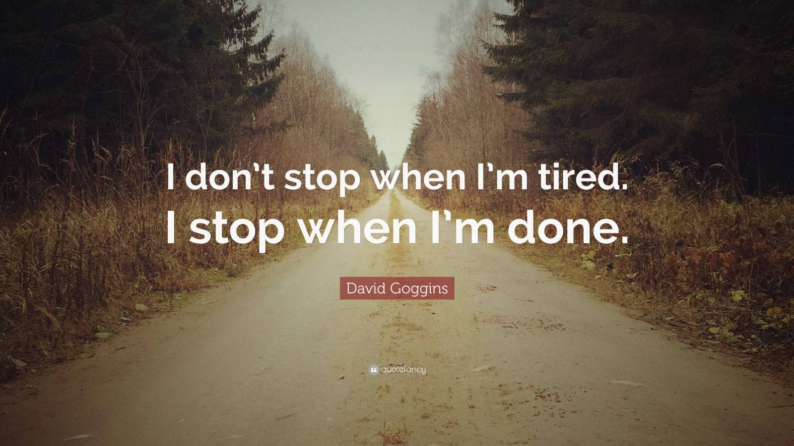 David Goggins Quote On Empty Road