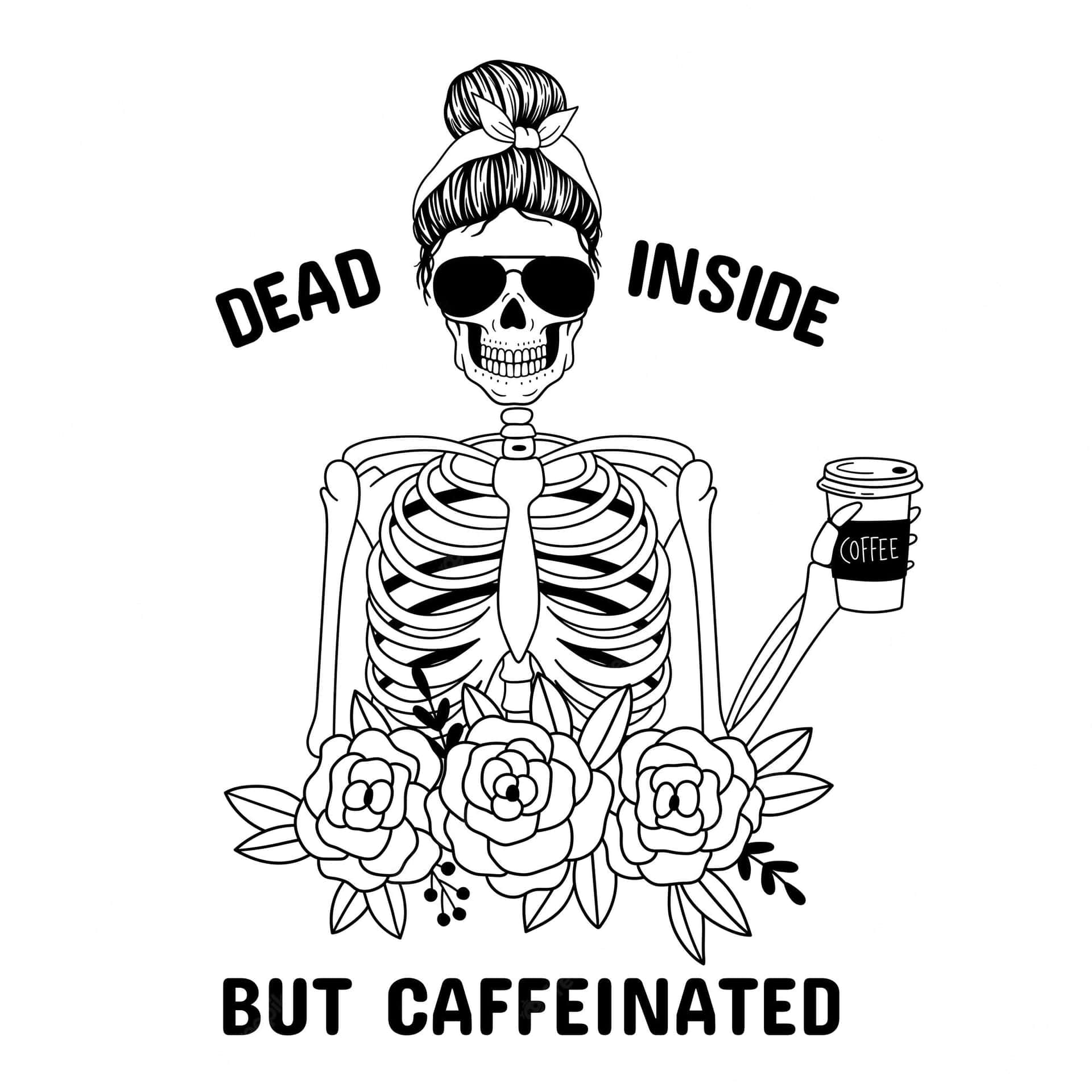 Dead Inside But Caffeinated Women's T-shirt By Sassy Sassy Wallpaper
