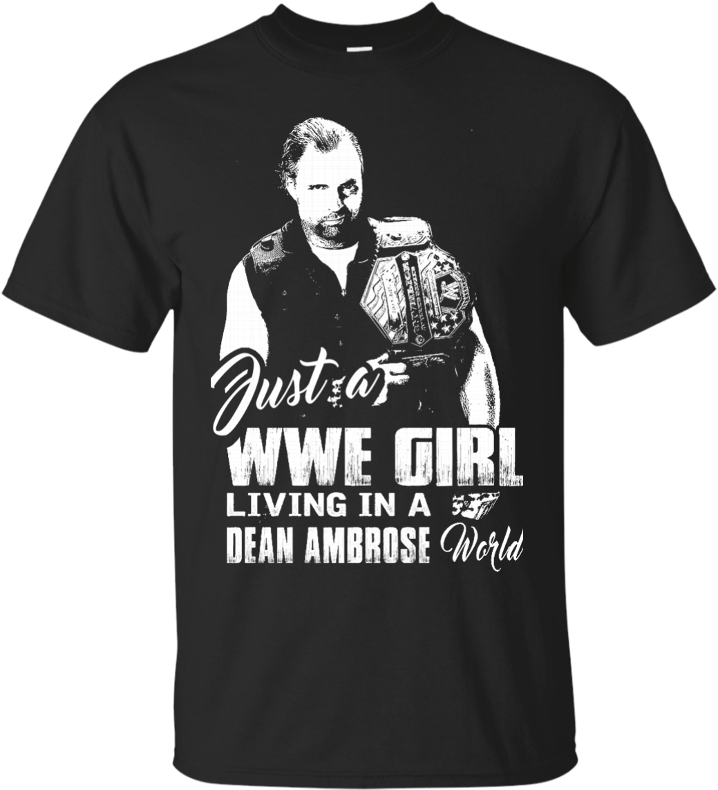 Dean Ambrose W W E Girl Shirt PNG