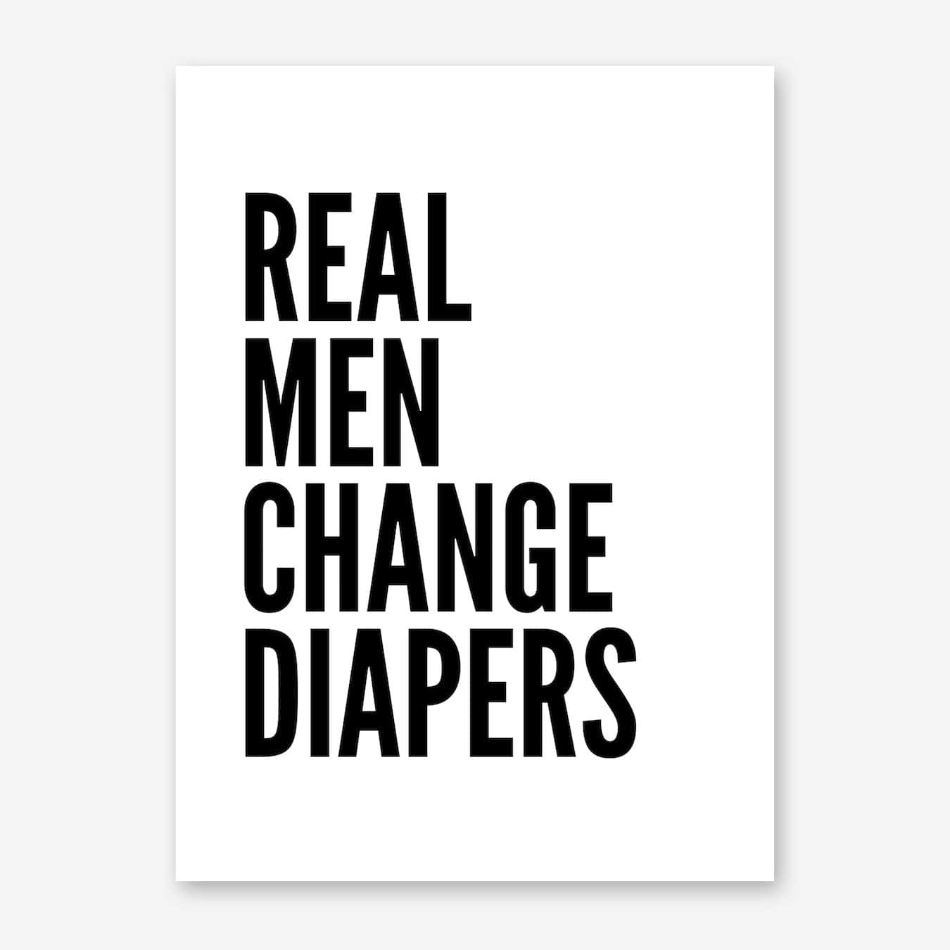 Real Men Change Diapers Poster