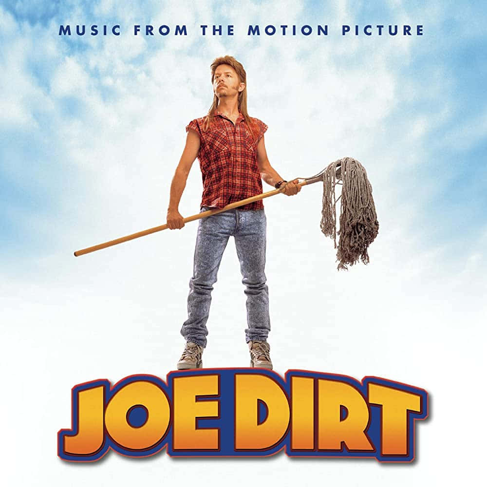 Joe Dirt Music From The Motion Picture