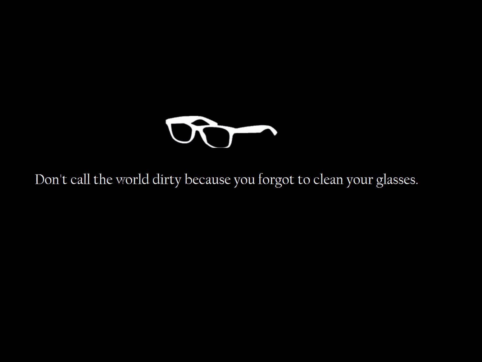Download Dirty Glasses Quotes Desktop Wallpaper 