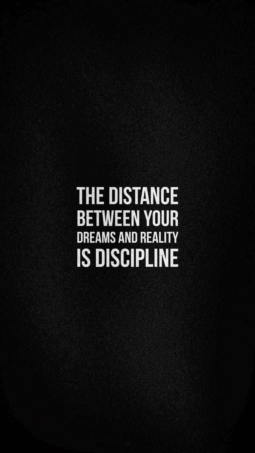 Discipline Dreams Reality Quote Wallpaper