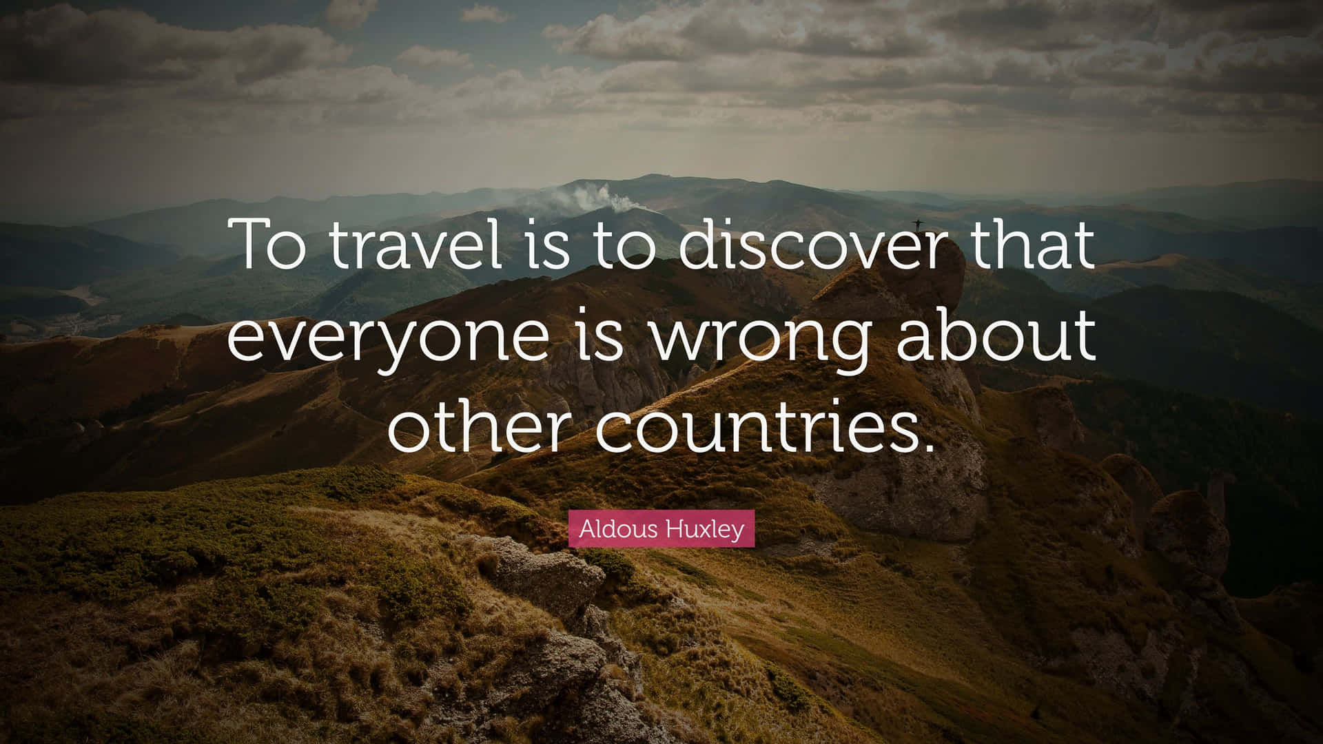 Discovering_ Truth_ Travel_ Quote_ Aldous_ Huxley Wallpaper