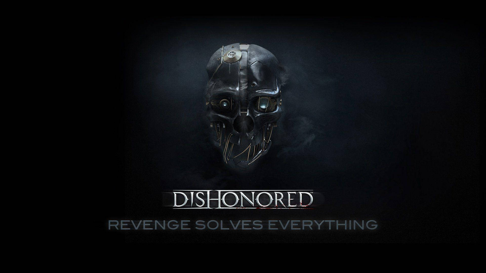 Dishonored Revenge Quote Wallpaper