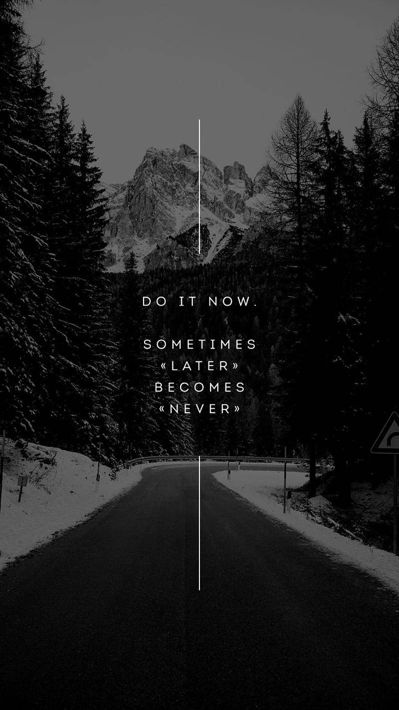 Do It Now Black And White Quotes Wallpaper