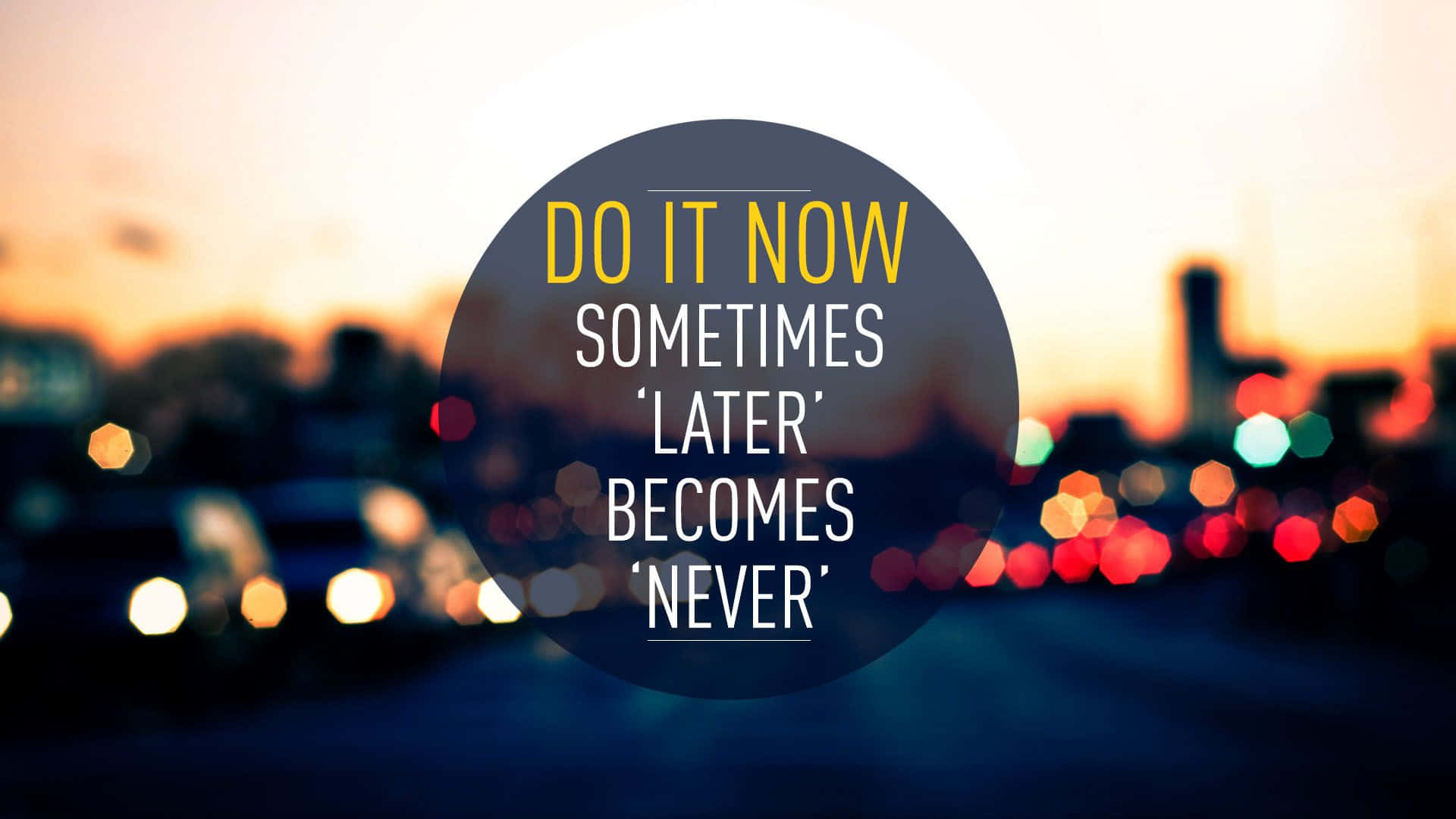 Do It Now Inspirational Quote Wallpaper