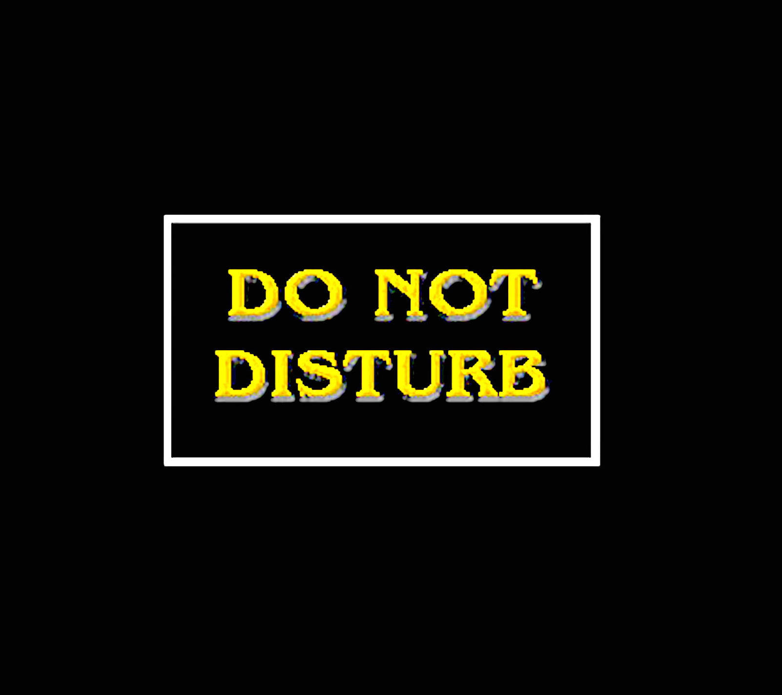 "digital Signage Displaying 'do Not Disturb'" Wallpaper