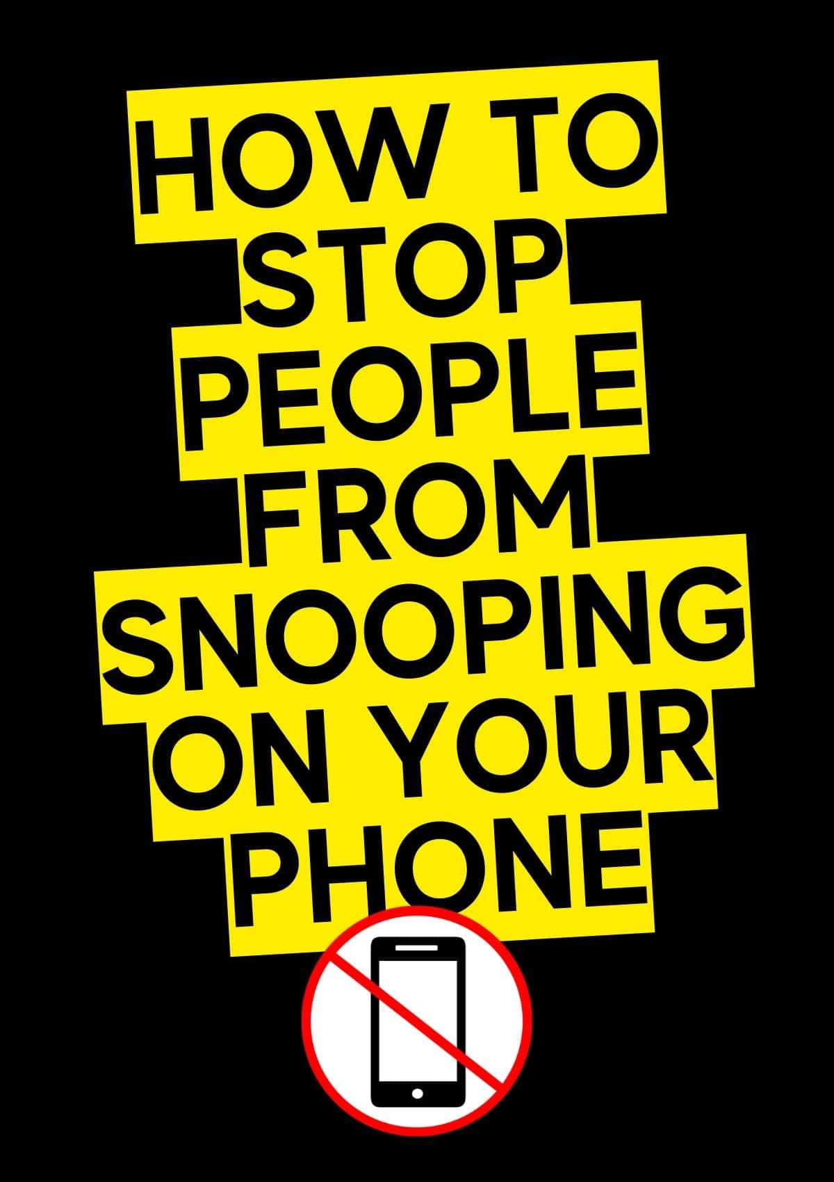 How To Stop People From Snooping On Your Phone Wallpaper