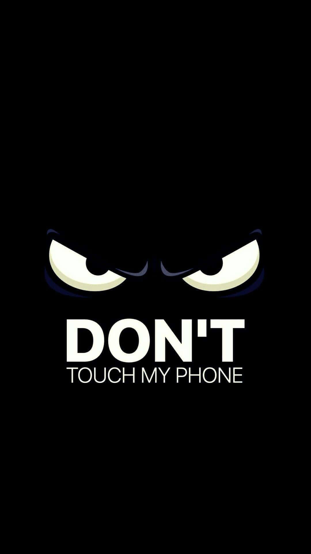 Don't Touch My Phone By Sassy Wallpaper