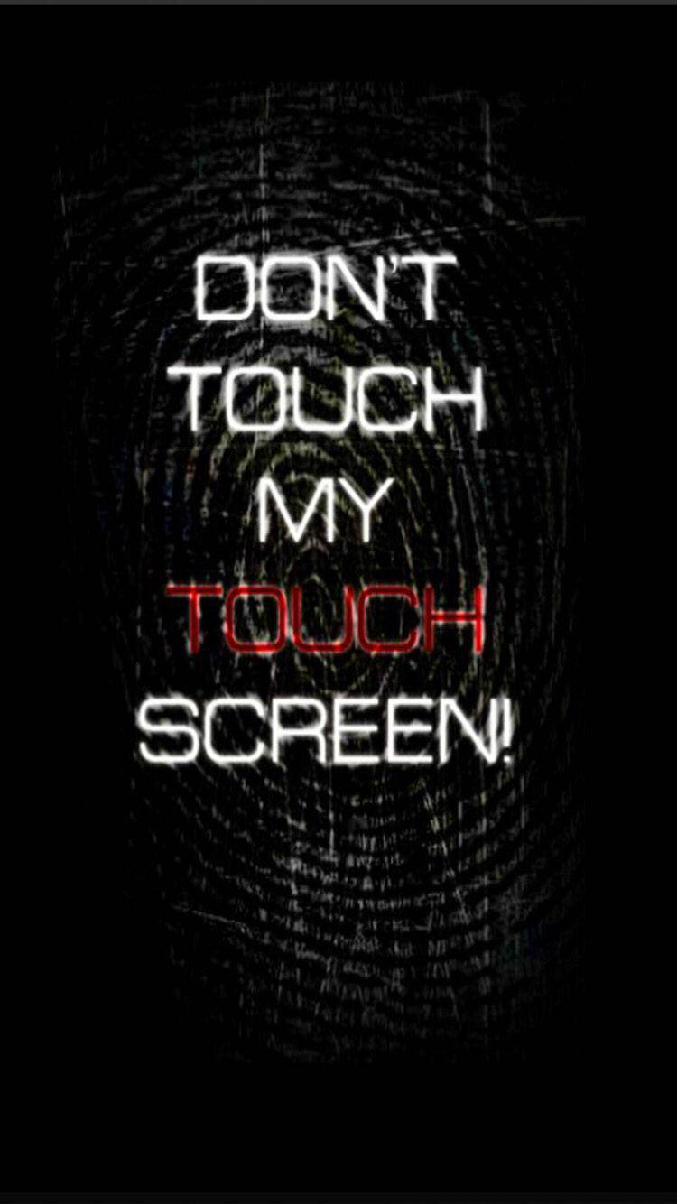 Do Not Touch My Screen Wallpaper
