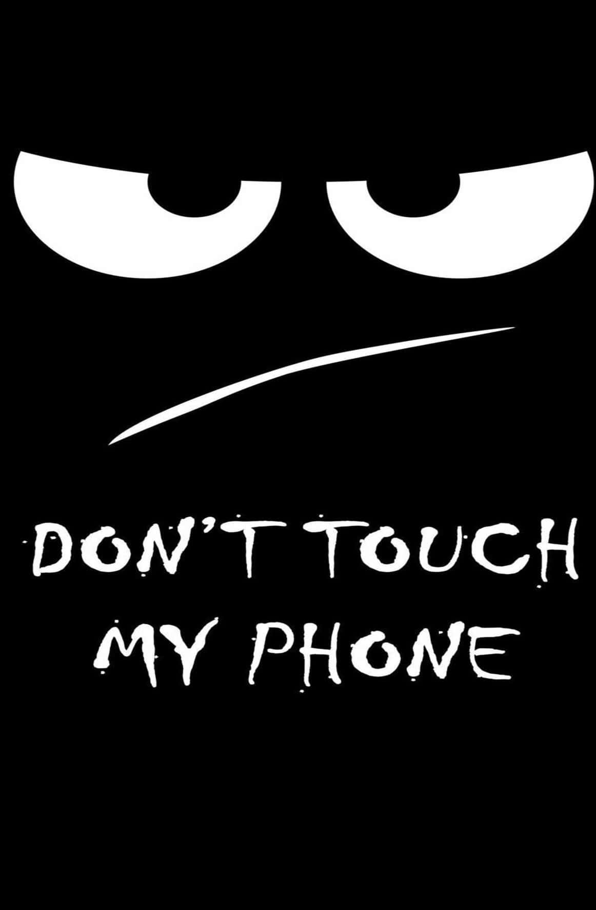 Rør ikke min telefon af sassy tees. Wallpaper