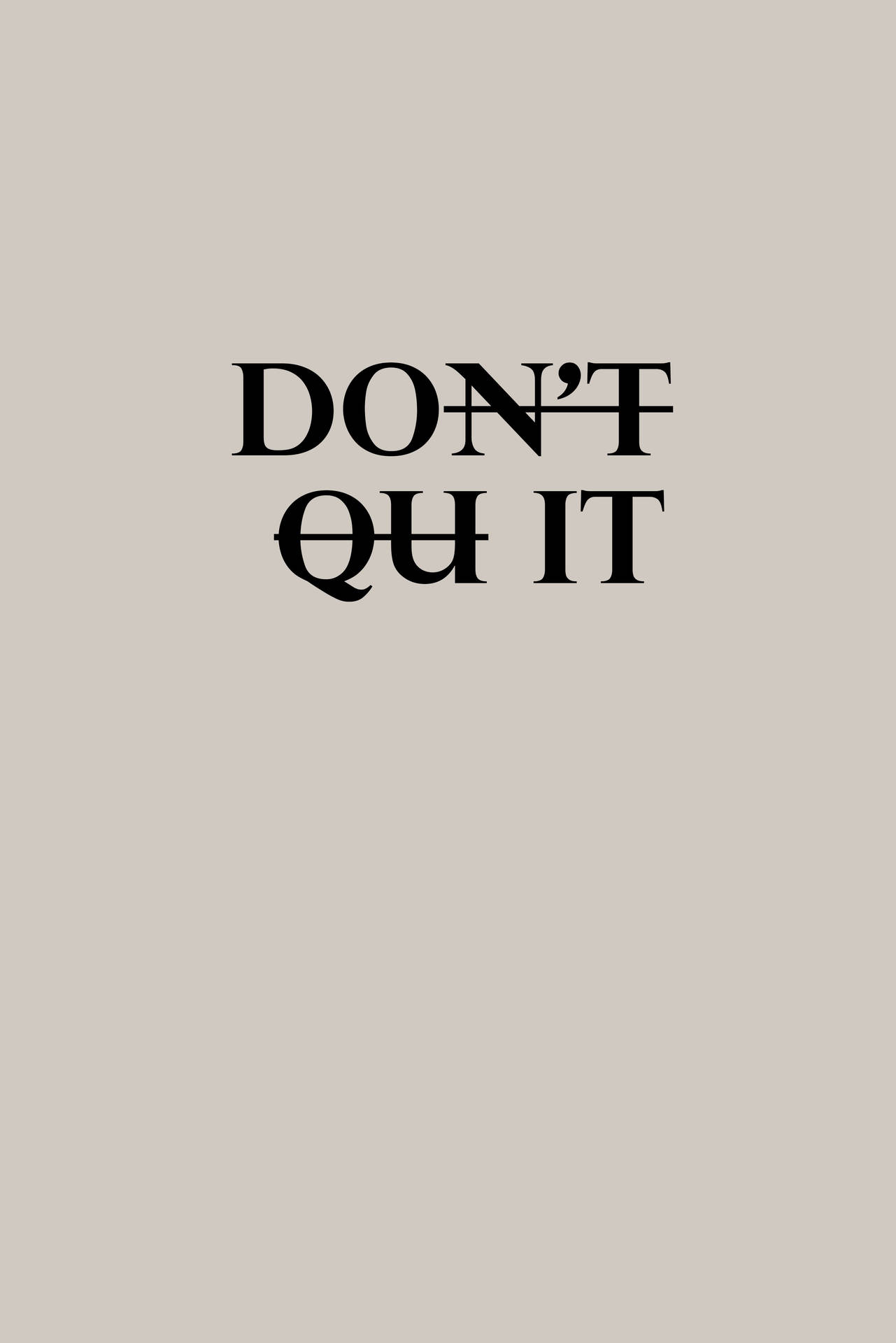 Don't Quit Minimalistic Cute Positive Quotes Wallpaper