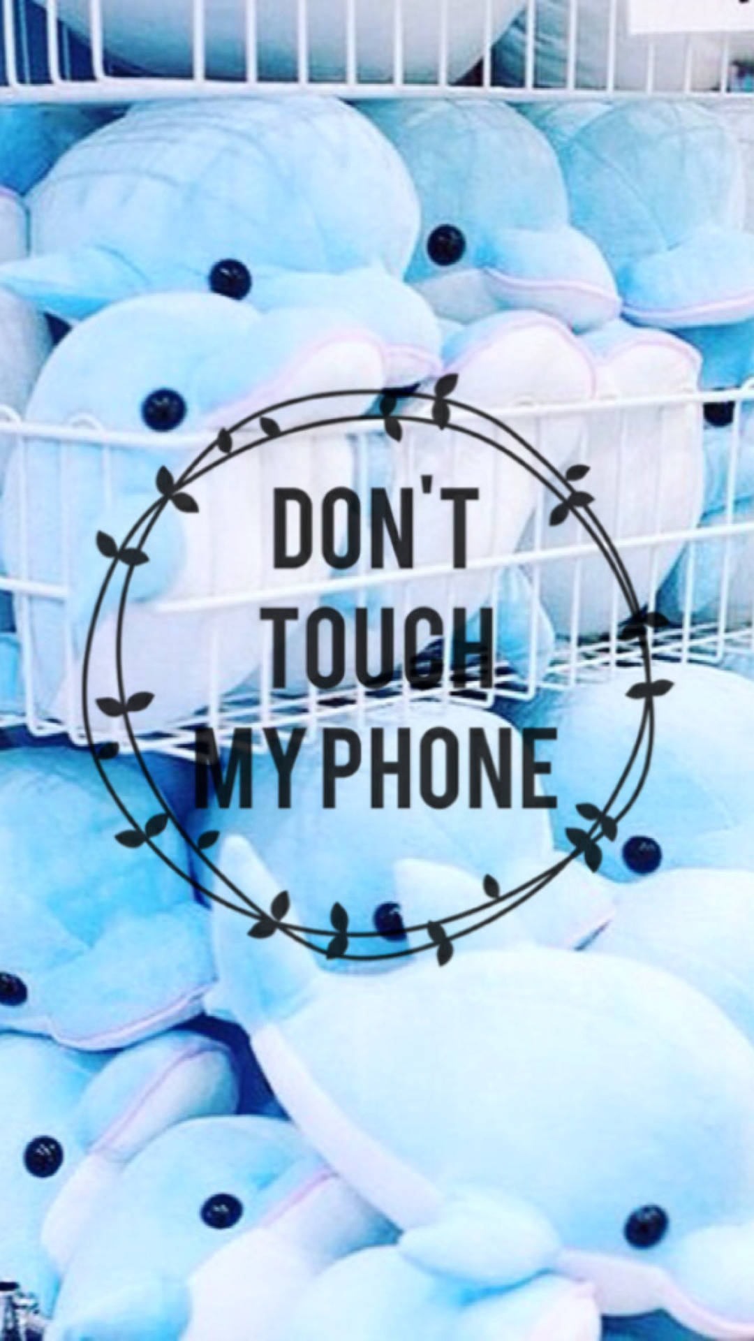 Don't Touch My Phone Dolphin Plushie Wallpaper