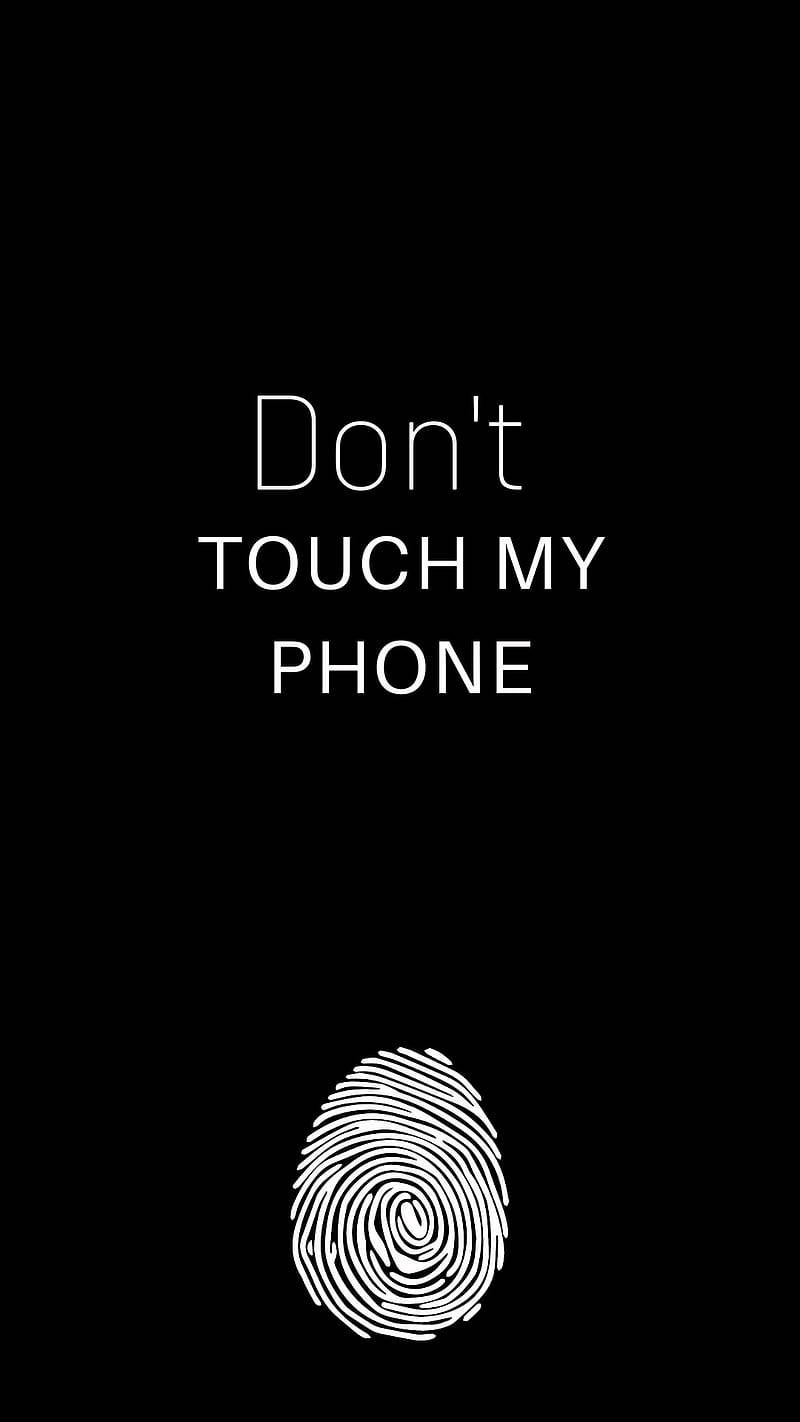 Download Don't Touch My Phone Fingerprint Wallpaper 