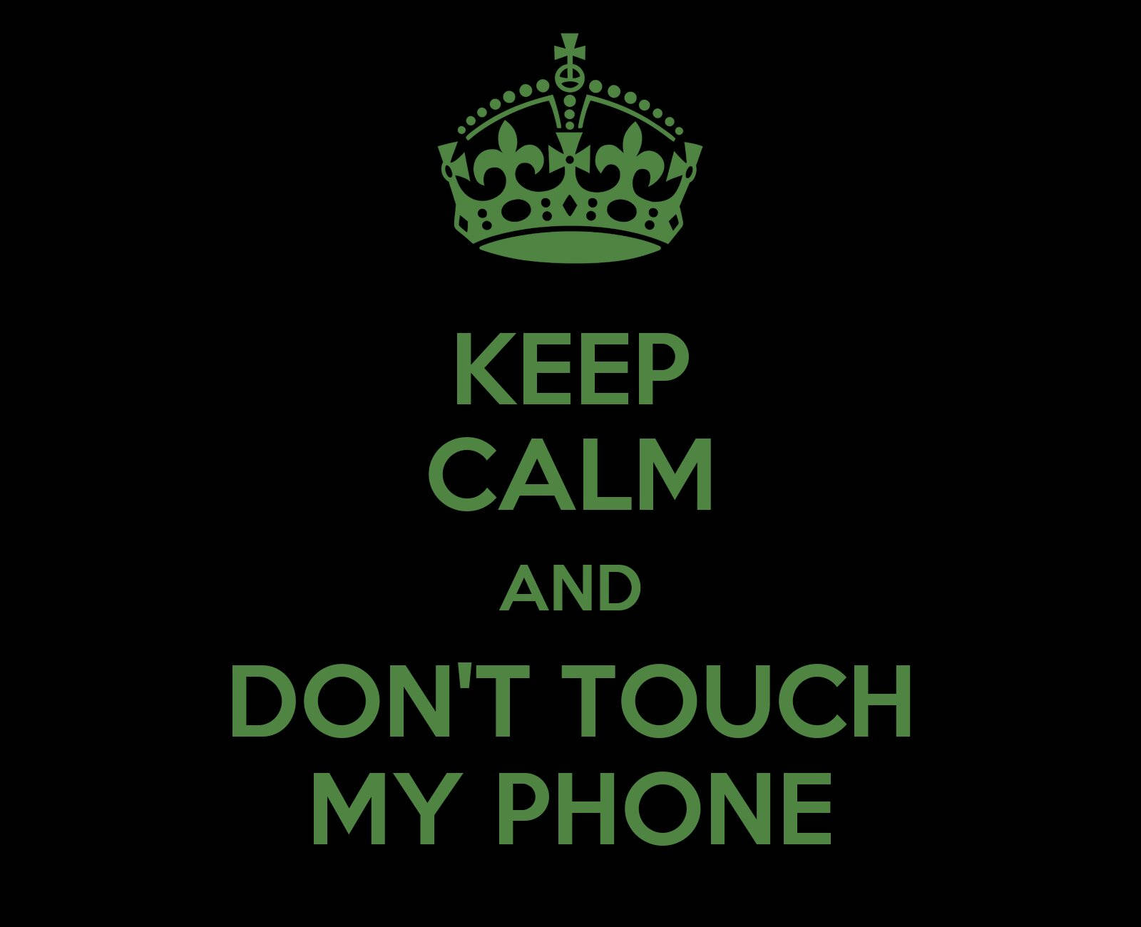 Don't Touch My Phone Green Crown