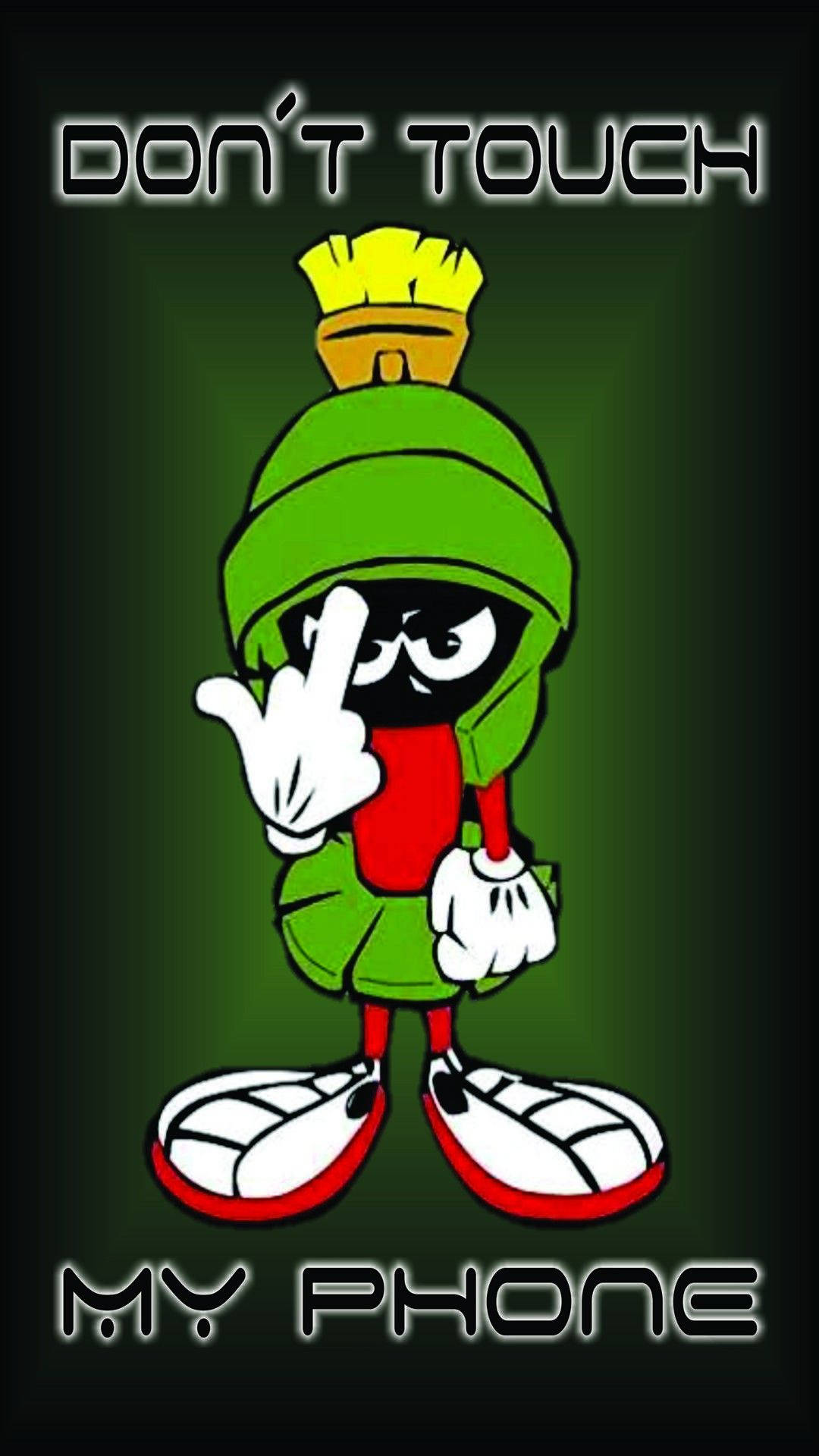Don't Touch My Phone Marvin The Martian