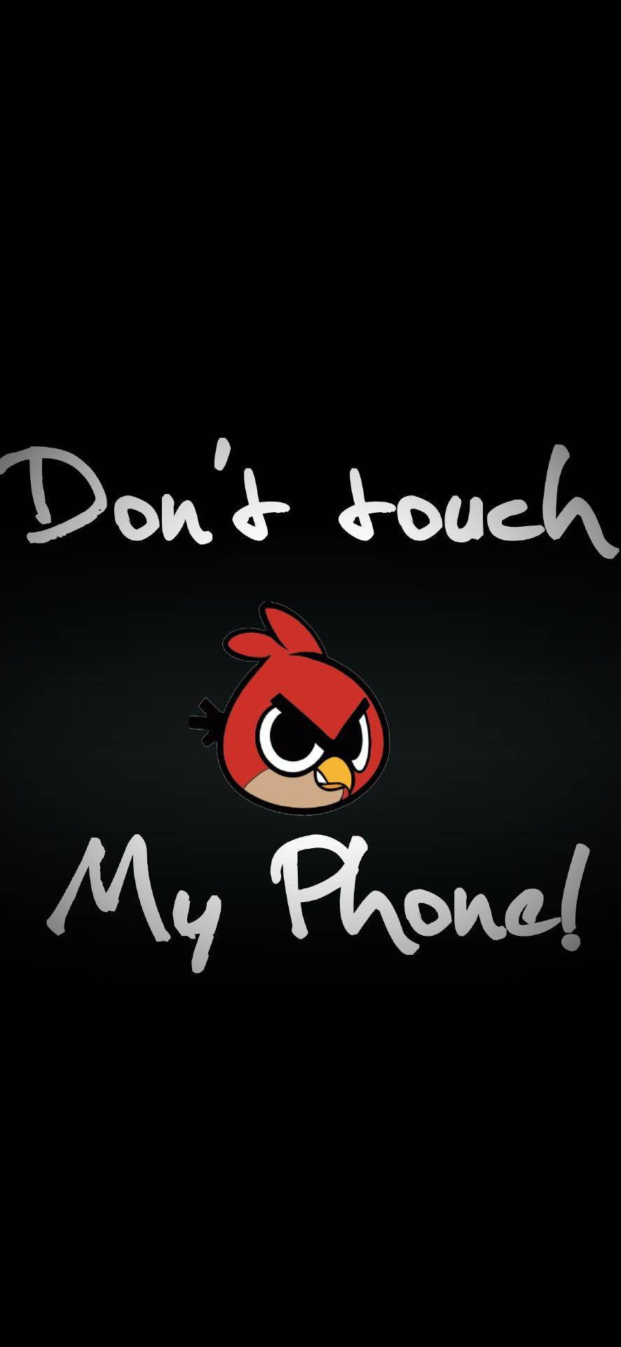 Don't Touch My Phone Red Bird Wallpaper