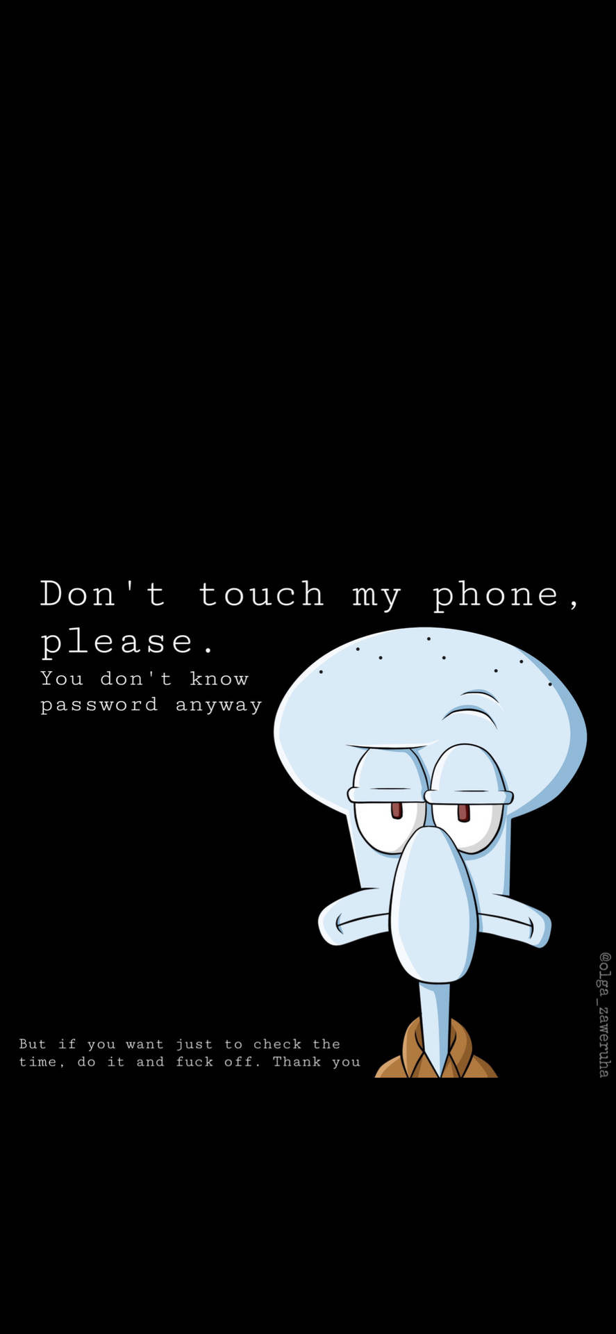 Don't Touch My Phone Squidward Wallpaper