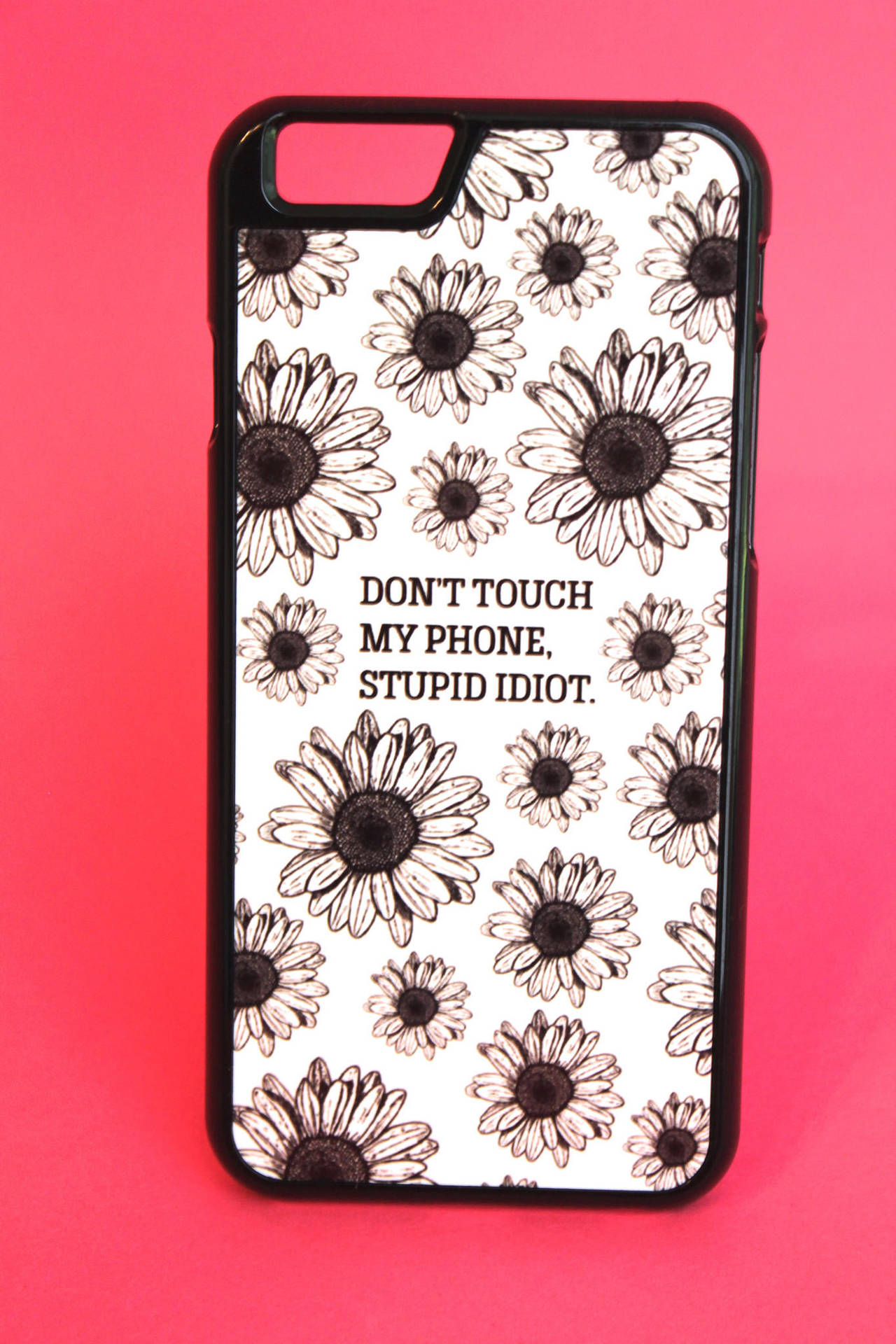 Don't Touch My Phone Sunflower Case Wallpaper