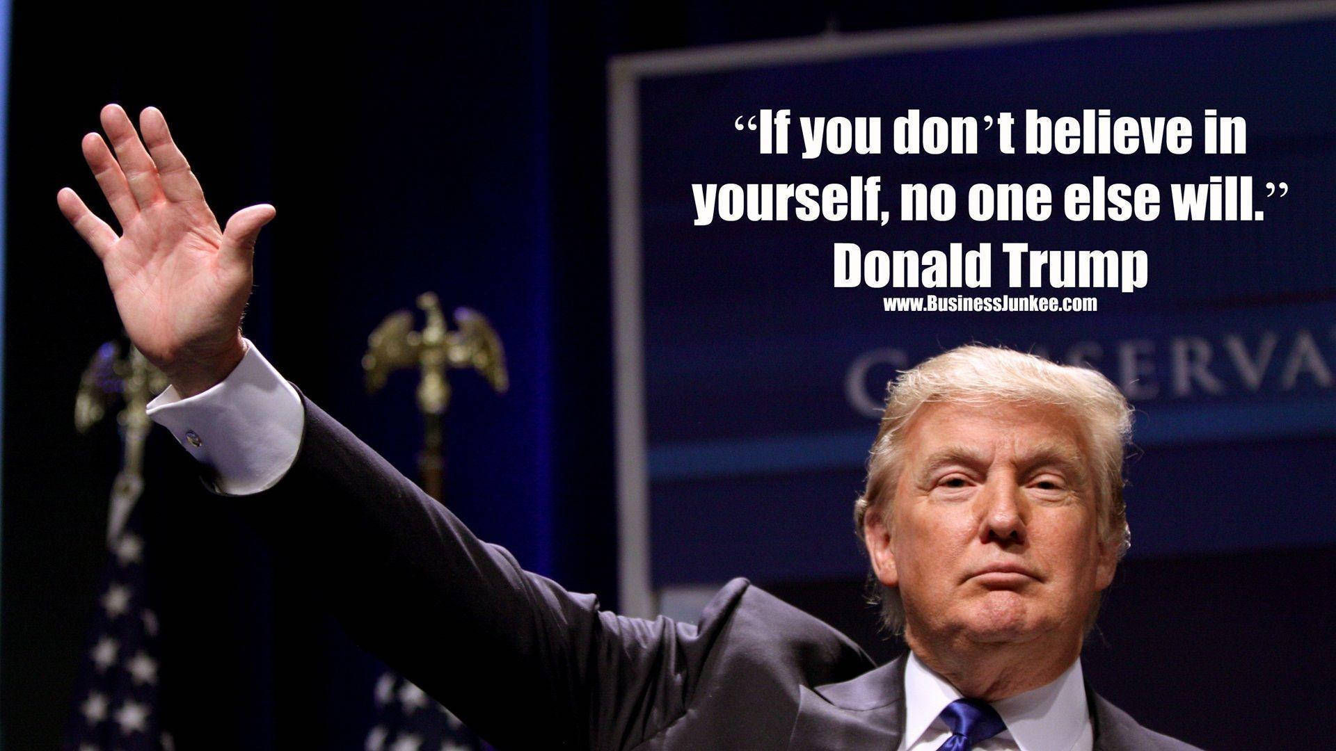 Donald Trump With Quote About Believing Wallpaper