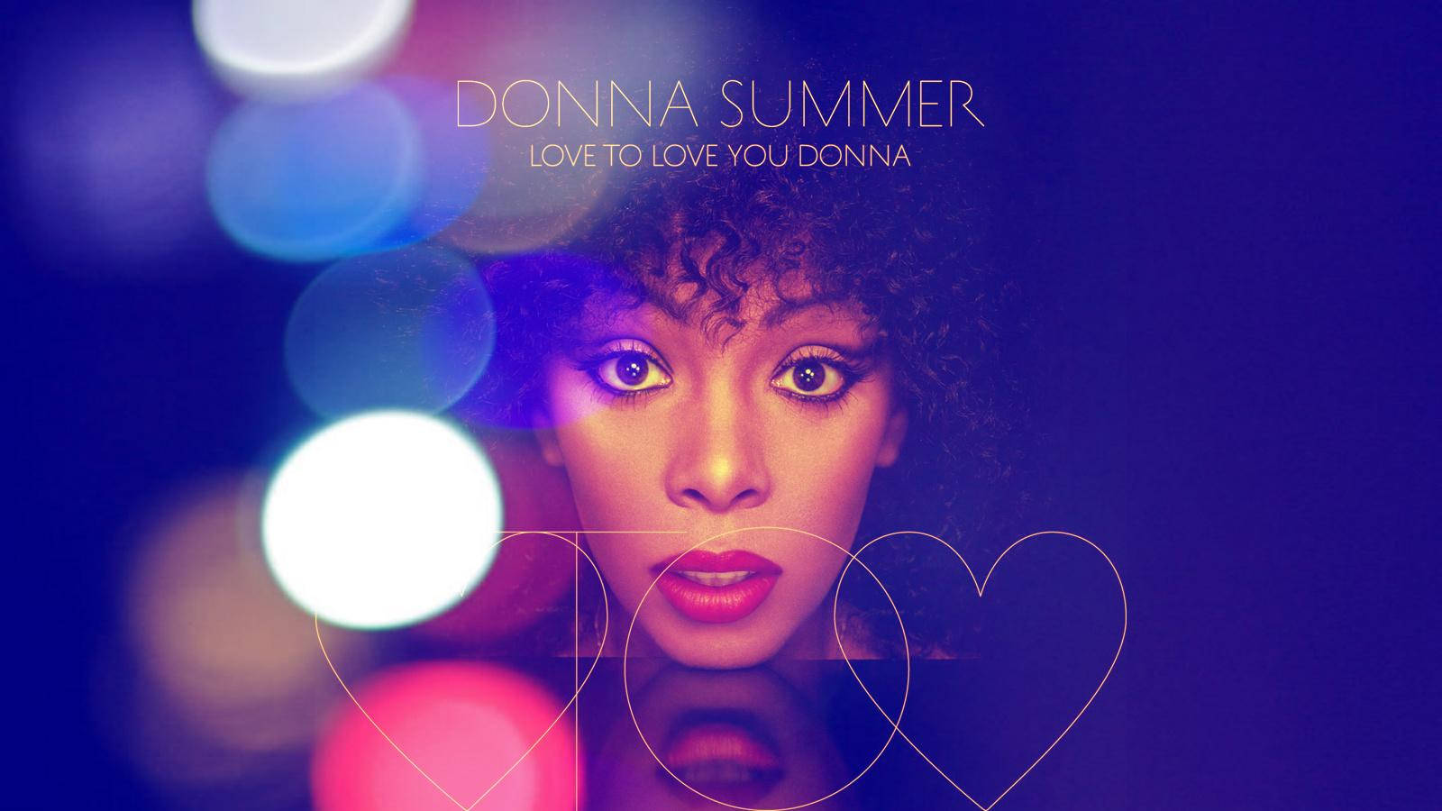 Donna Summer Love To Love You Baby Wallpaper