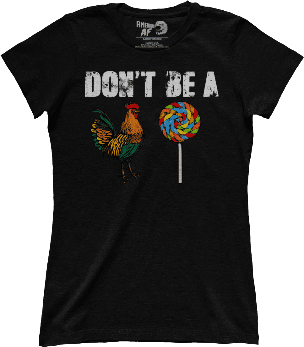 Dont Be A Cock Lollipop Tshirt Design PNG