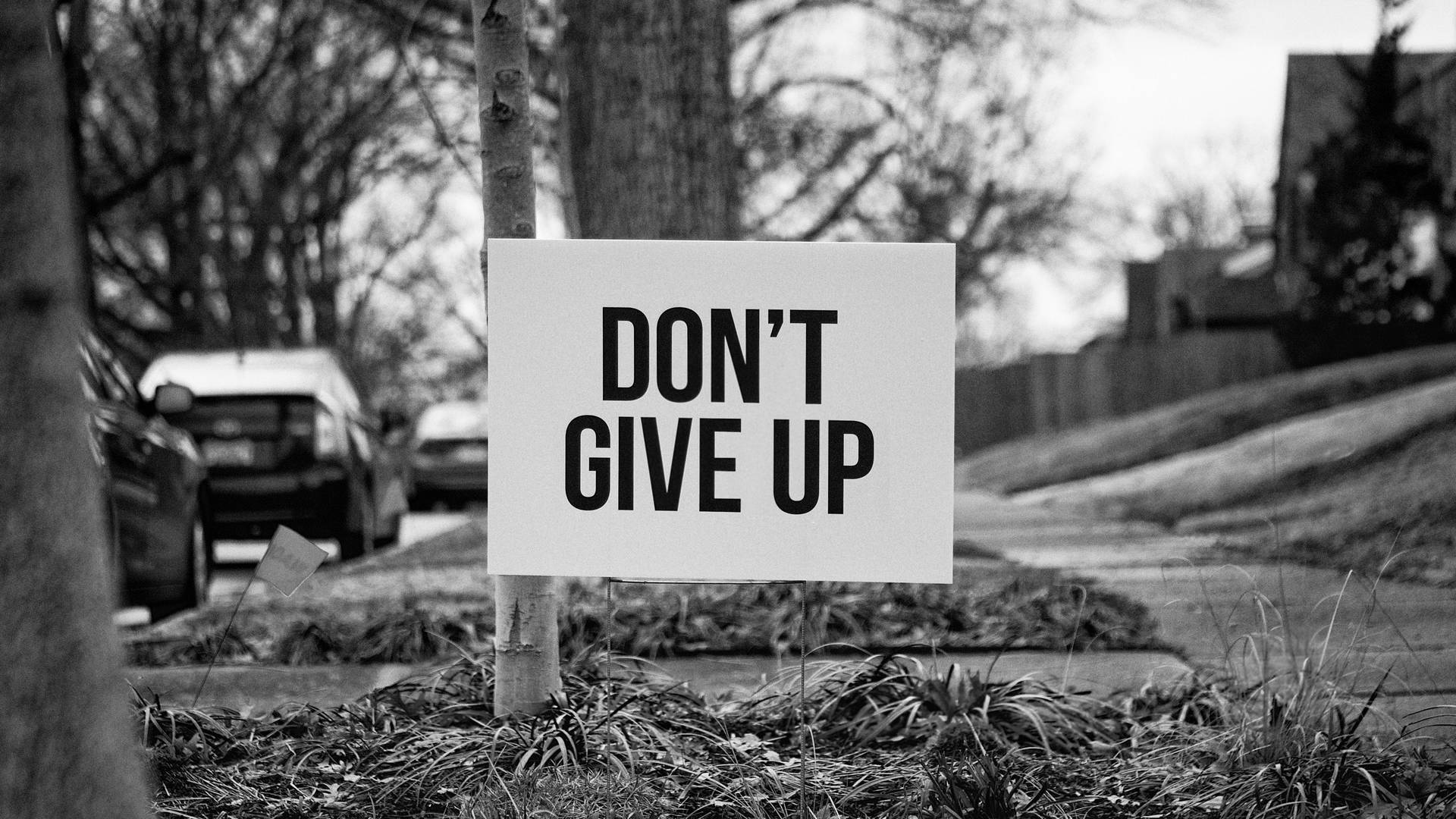 Don’t Give Up Inspirational Laptop Wallpaper