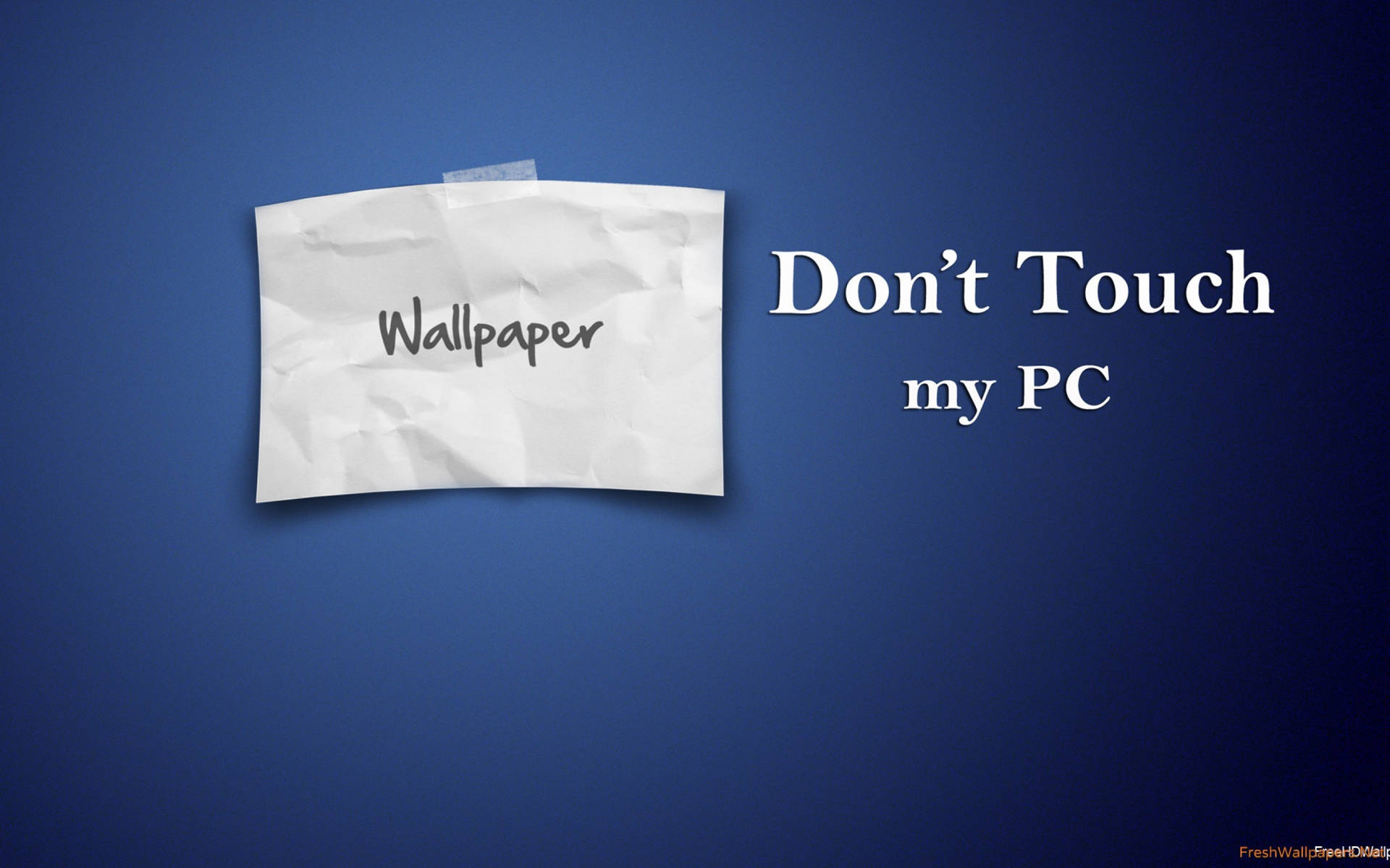 Rør ikke min computer! Wallpaper